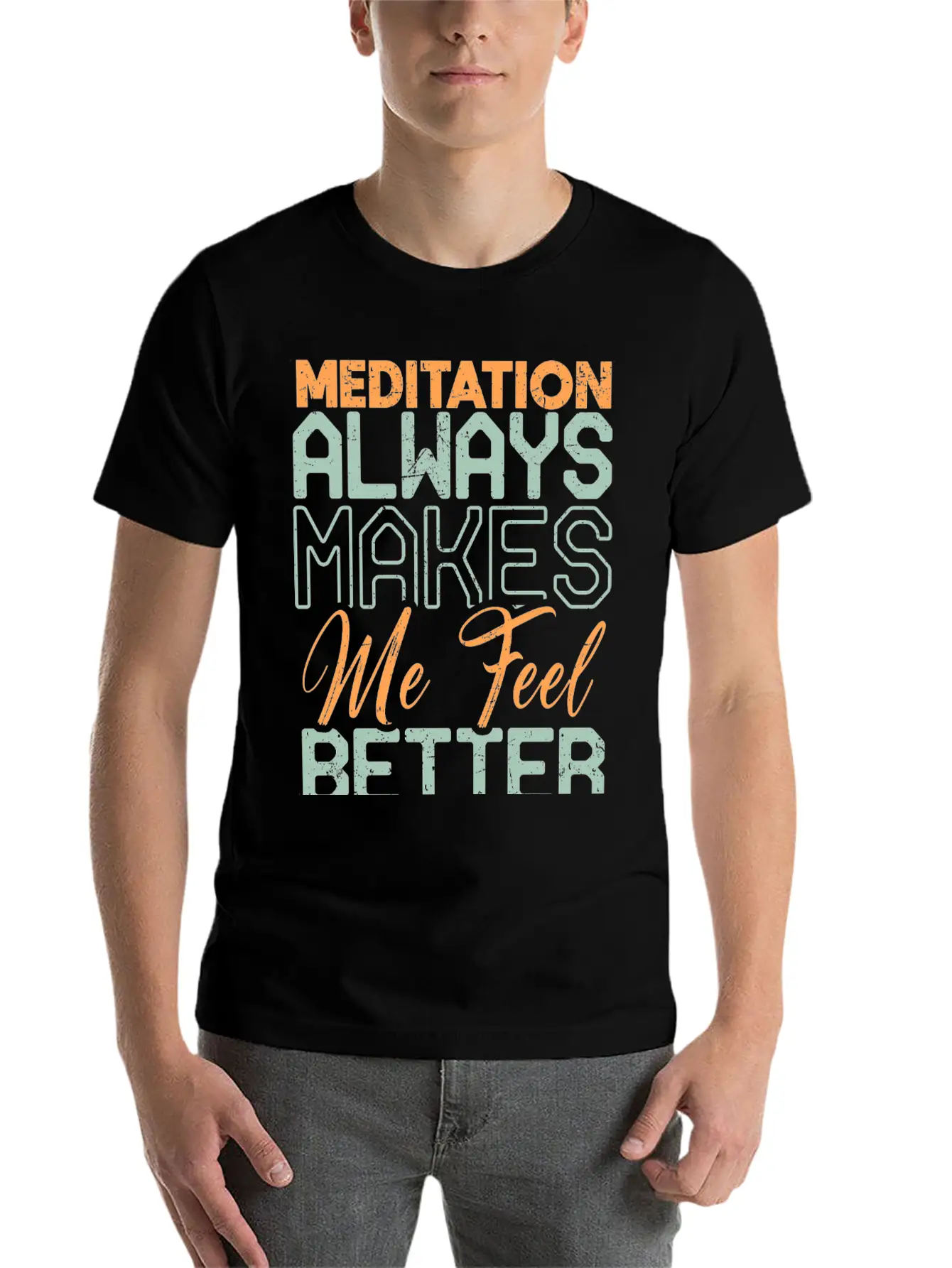 Meditation Always Makes Me Feel Better Breathable Soft Cotton T-Shirt – Timeless Casual Look