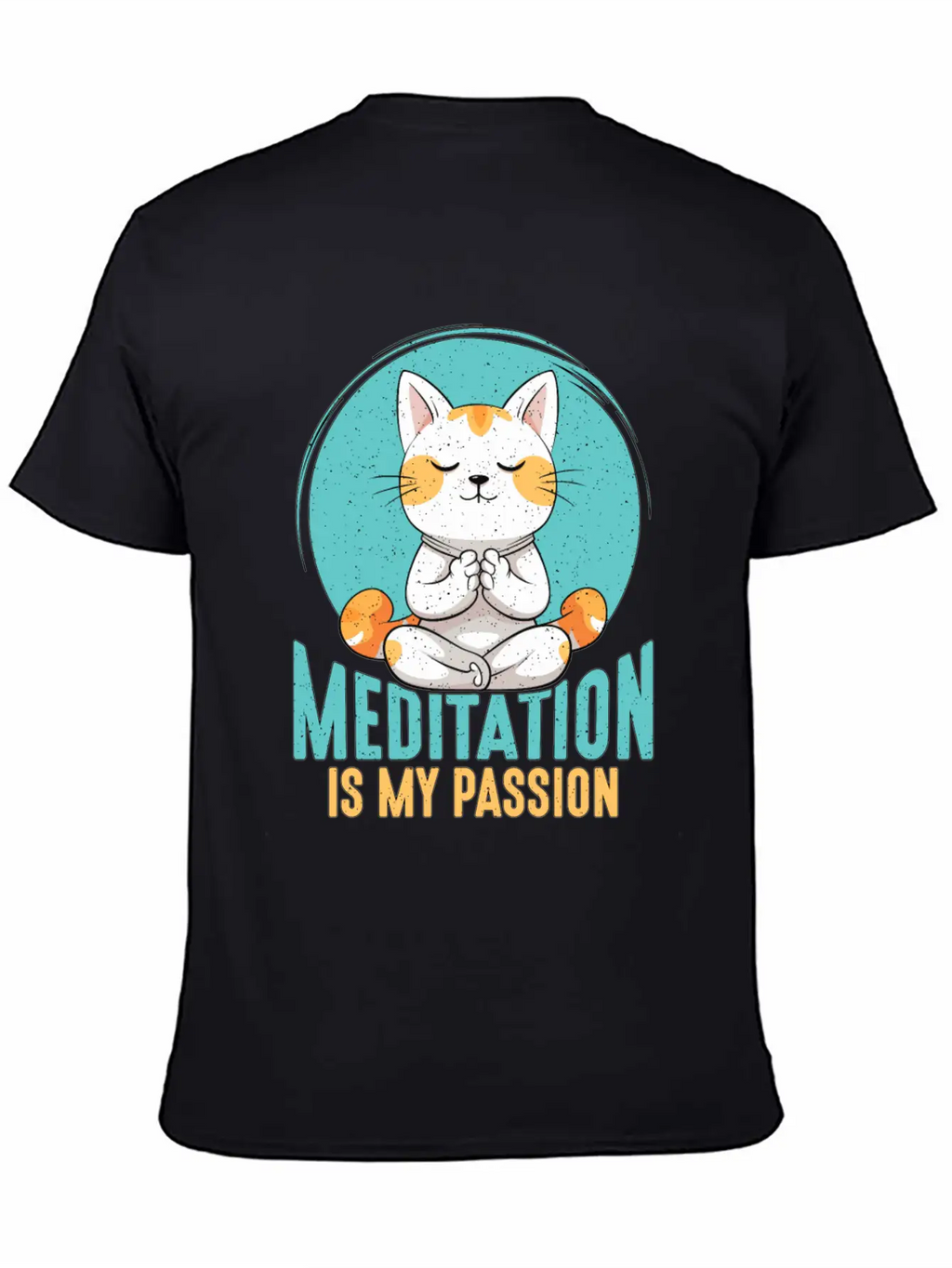 Meditation Is My Passion Relaxation Cat Lover Breathable Soft Cotton T-Shirt – Timeless Casual Look