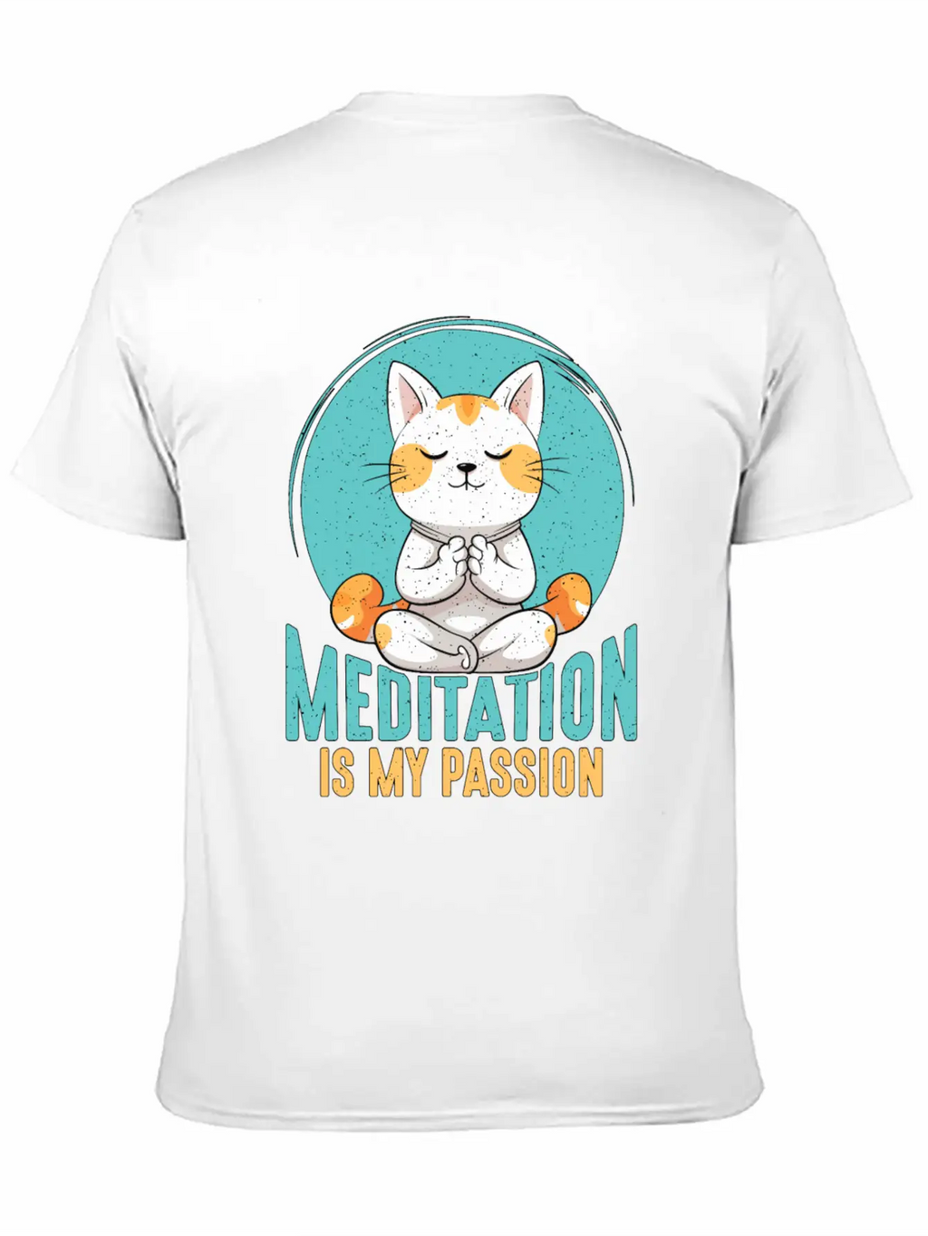Meditation Is My Passion Relaxation Cat Lover Breathable Soft Cotton T-Shirt – Timeless Casual Look
