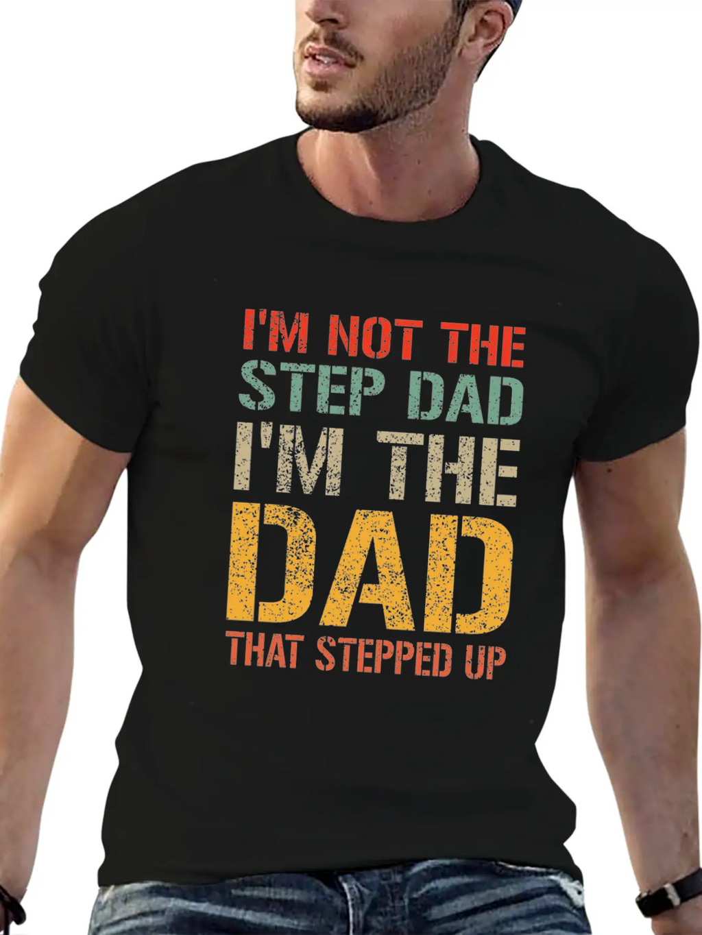 Mens I M Not The Step Dad I M The Dad That Stepped Breathable Soft Cotton T-Shirt – Timeless Casual Look