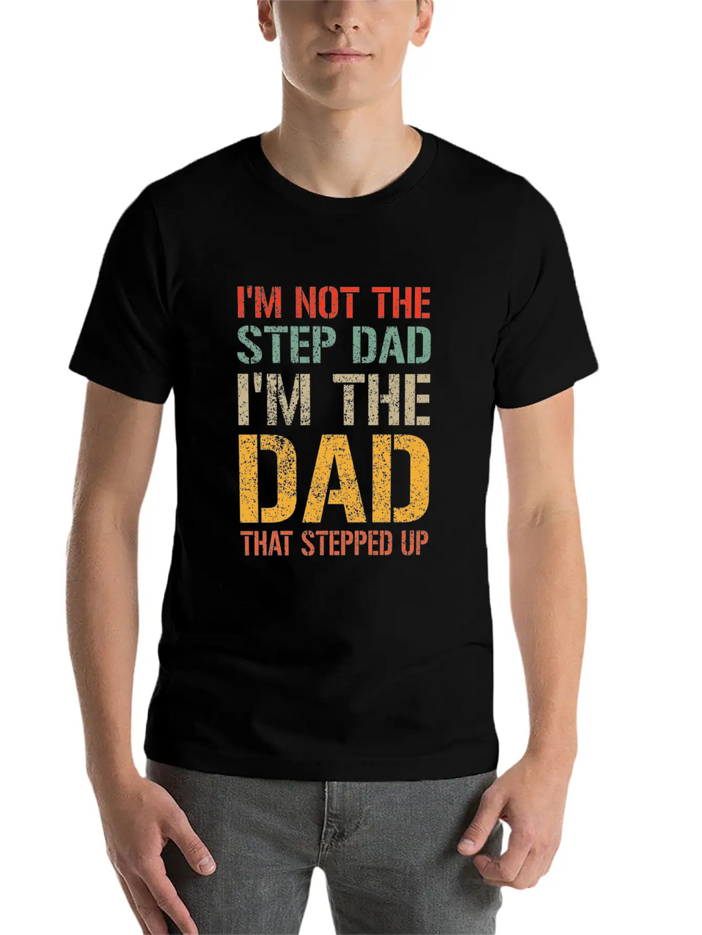 Mens I M Not The Step Dad I M The Dad That Stepped Breathable Soft Cotton T-Shirt – Timeless Casual Look