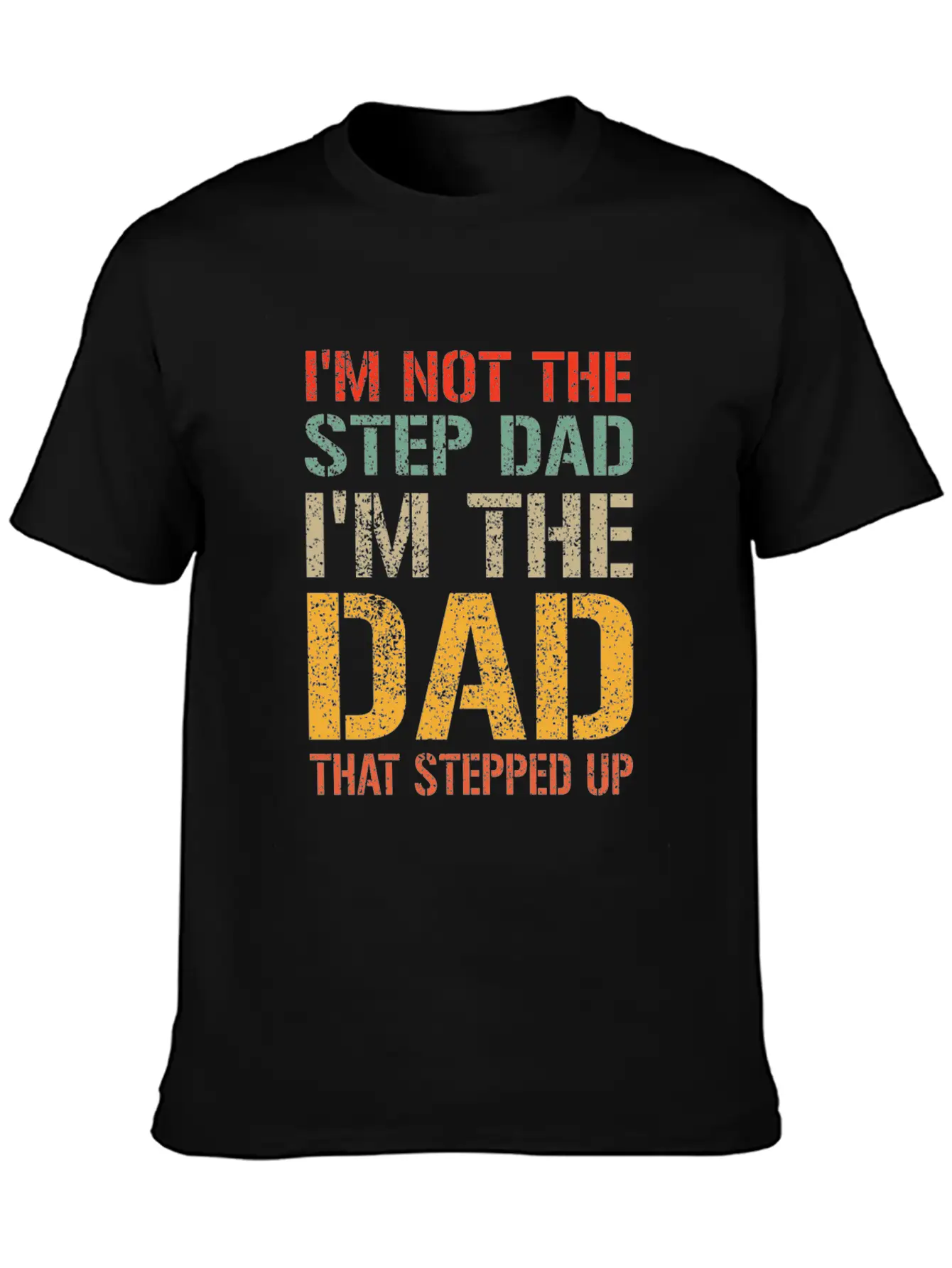 Mens I M Not The Step Dad I M The Dad That Stepped Breathable Soft Cotton T-Shirt – Timeless Casual Look