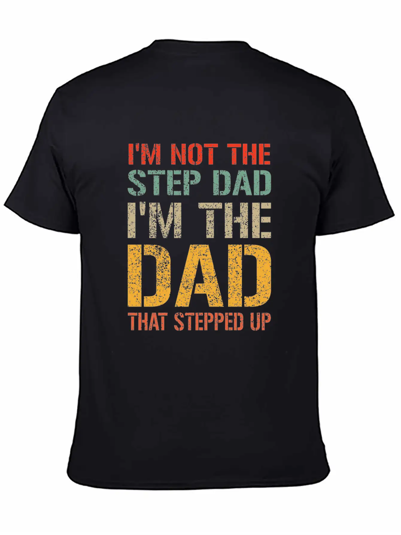 Mens I M Not The Step Dad I M The Dad That Stepped Breathable Soft Cotton T-Shirt – Timeless Casual Look