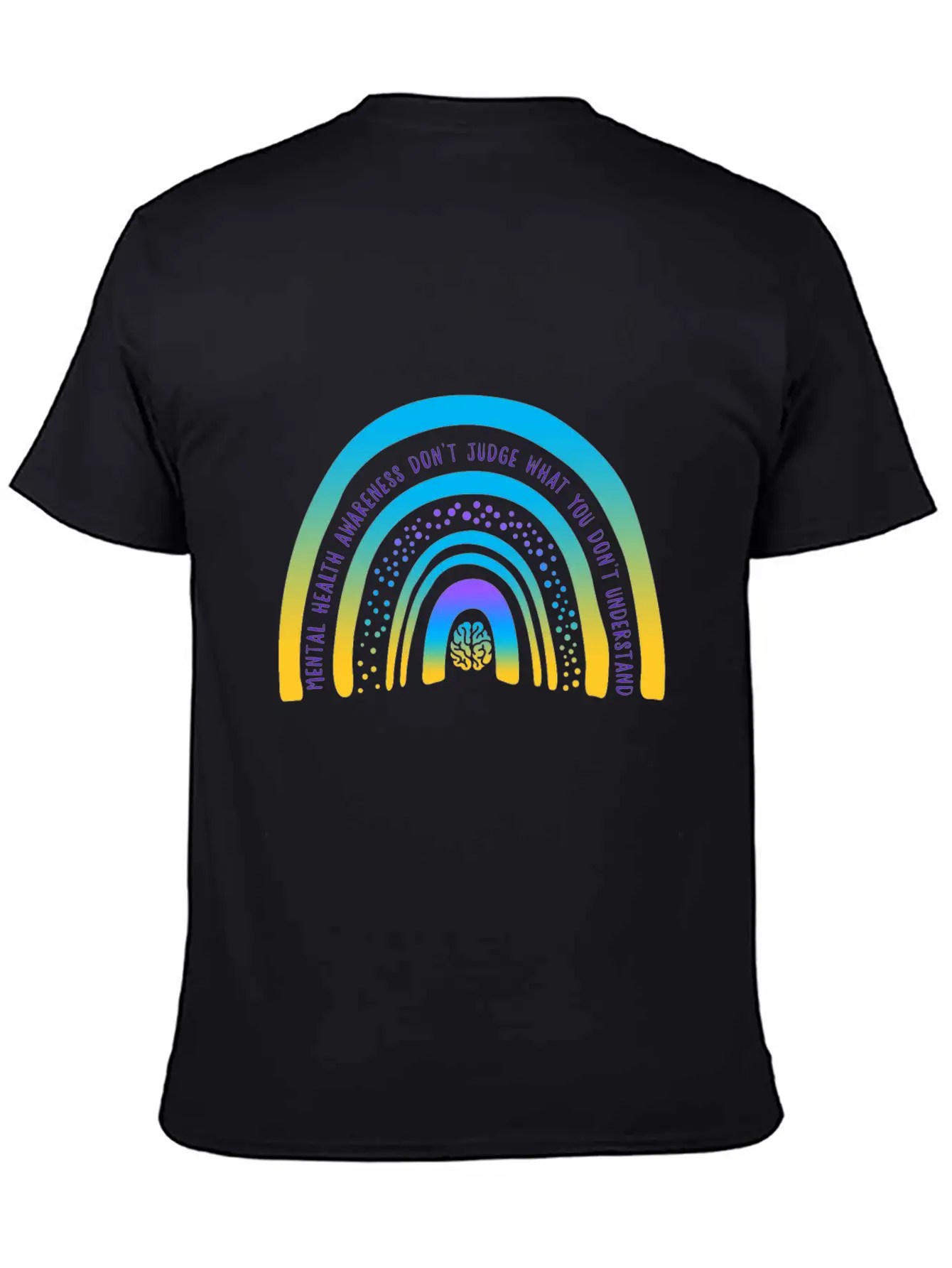 Mental Health Awareness, Don't Judge What You Unisex Short Sleeve Soft Cotton T-Shirt – Casual Everyday Wear