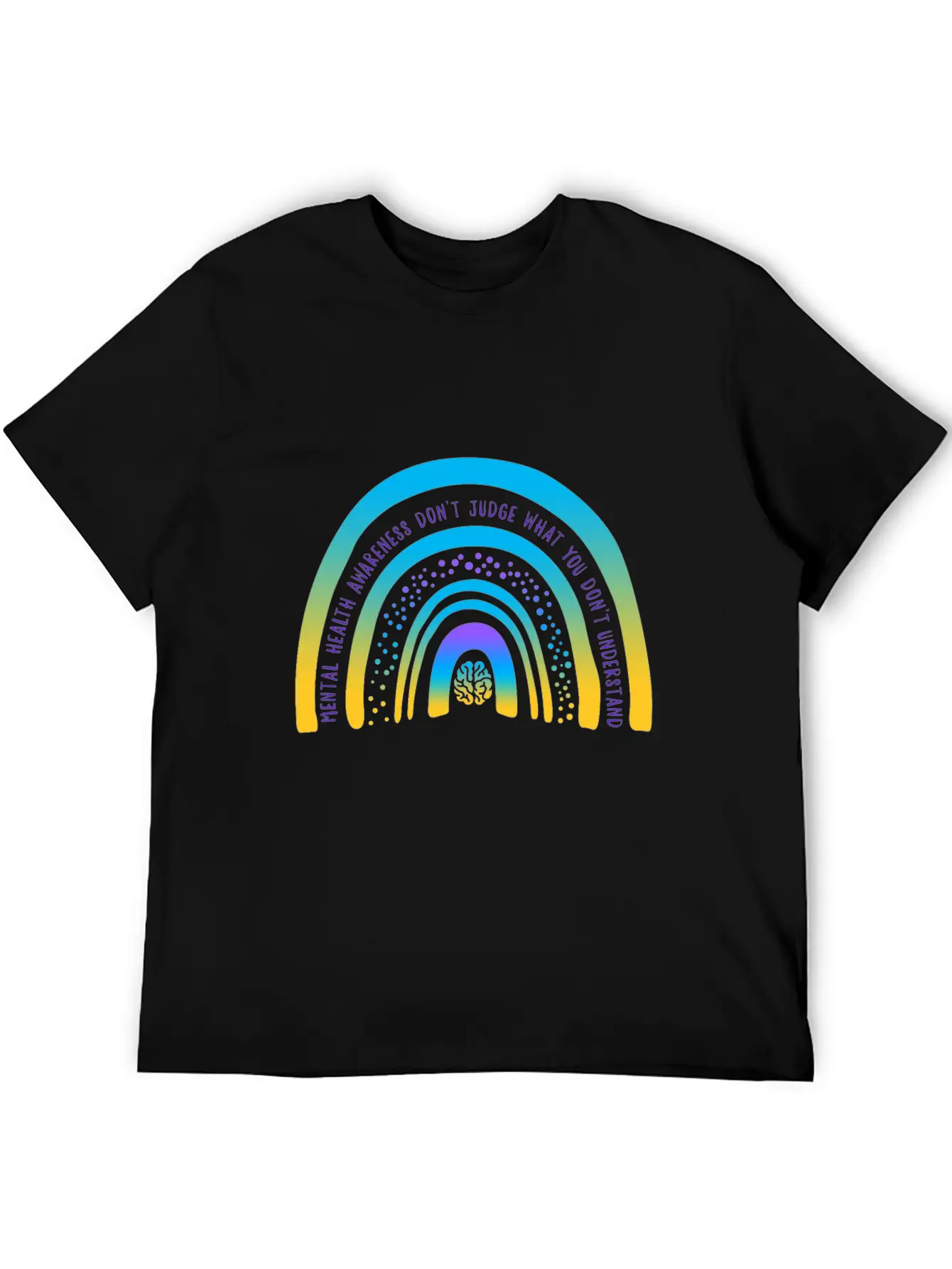 Mental Health Awareness, Don't Judge What You Unisex Short Sleeve Soft Cotton T-Shirt – Casual Everyday Wear