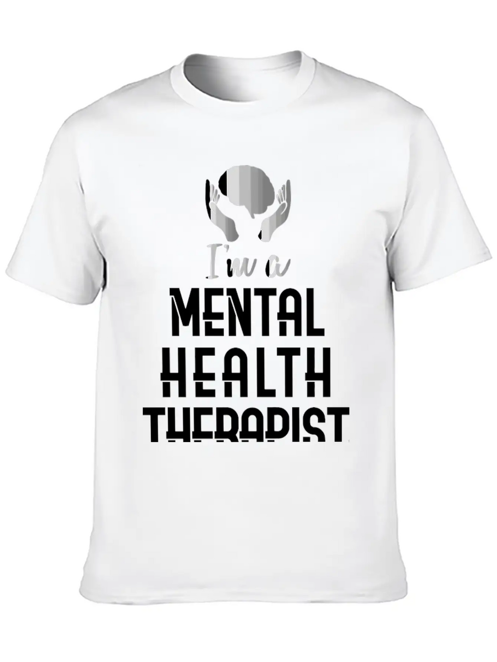 Mental Health Counselor Quote Therapist Casual Graphic T-Shirt – Simple And Comfortable Daily Wear