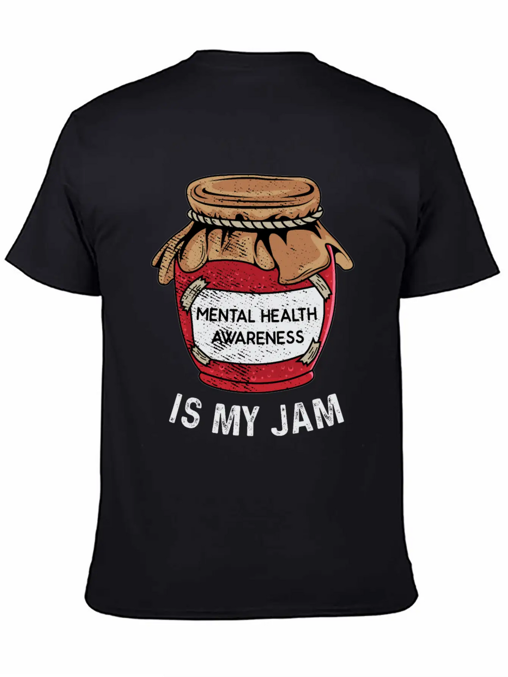 Mental Health Is My Jam Mental Health Awareness An Unisex Casual T-Shirt – Clean Design For Daily Comfort