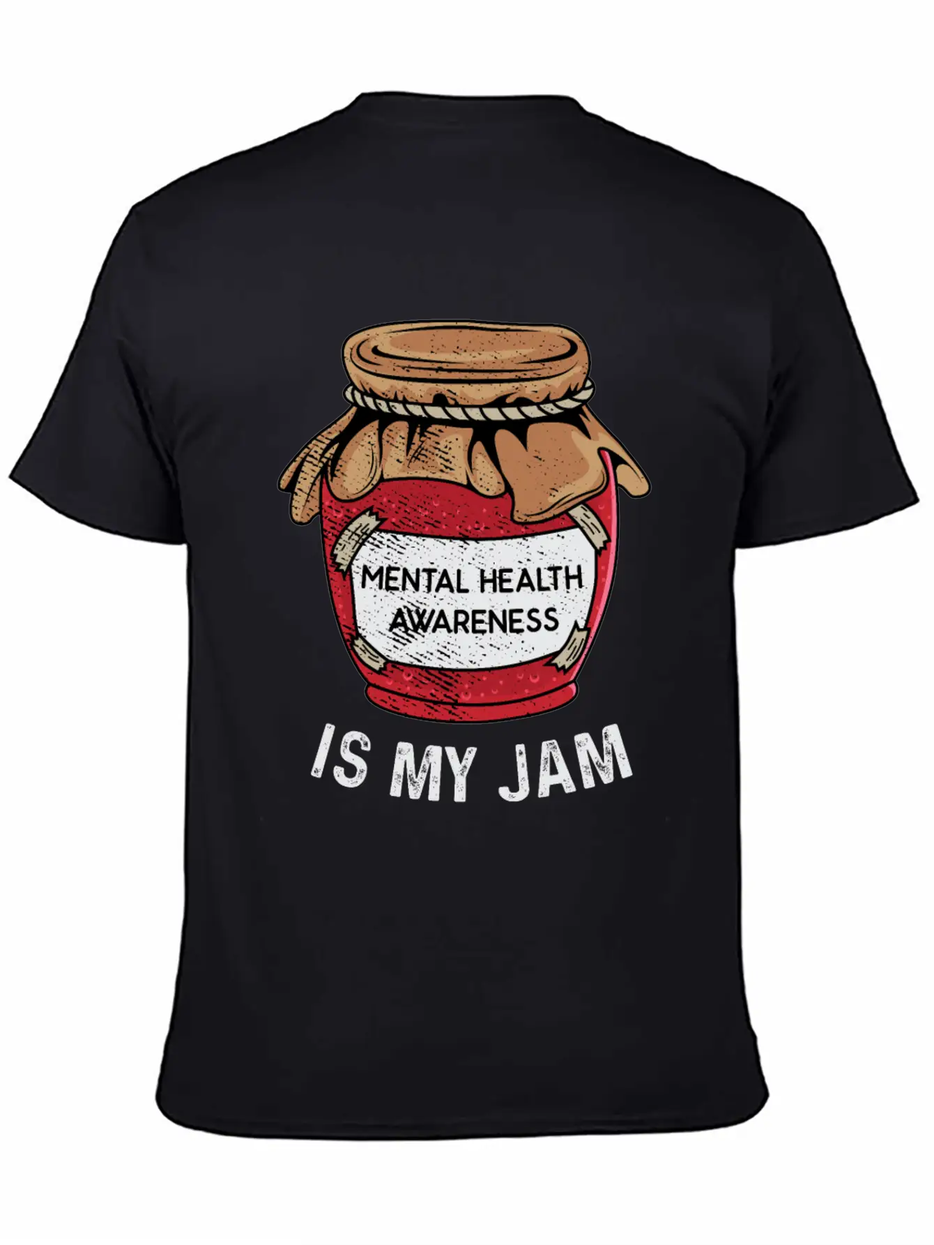 Mental Health Is My Jam Mental Health Awareness An Unisex Casual T-Shirt – Clean Design For Daily Comfort