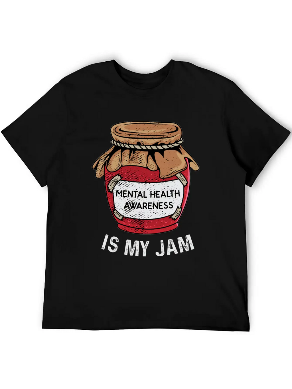 Mental Health Is My Jam Mental Health Awareness An Unisex Casual T-Shirt – Clean Design For Daily Comfort