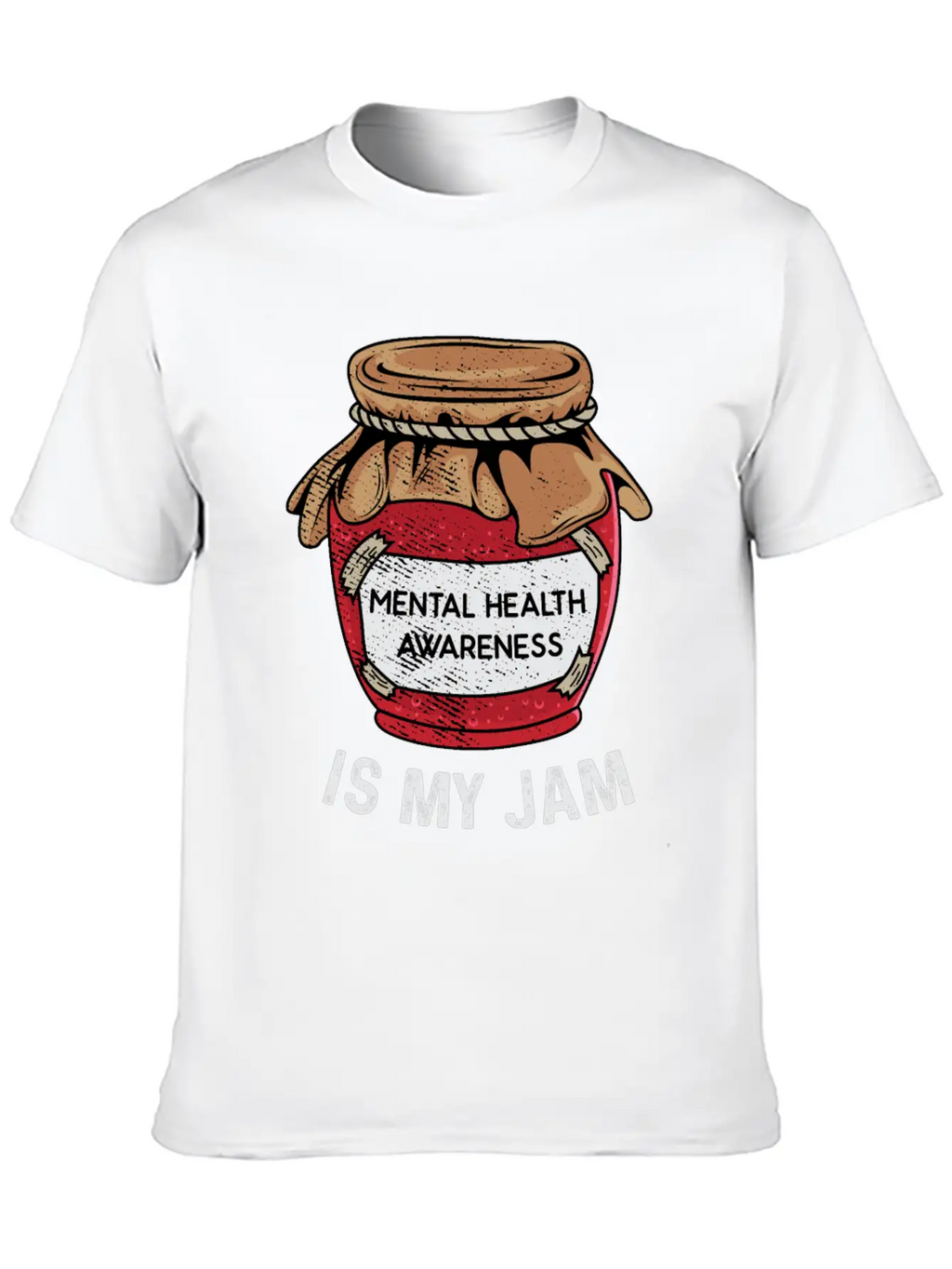 Mental Health Is My Jam Mental Health Awareness An Unisex Casual T-Shirt – Clean Design For Daily Comfort