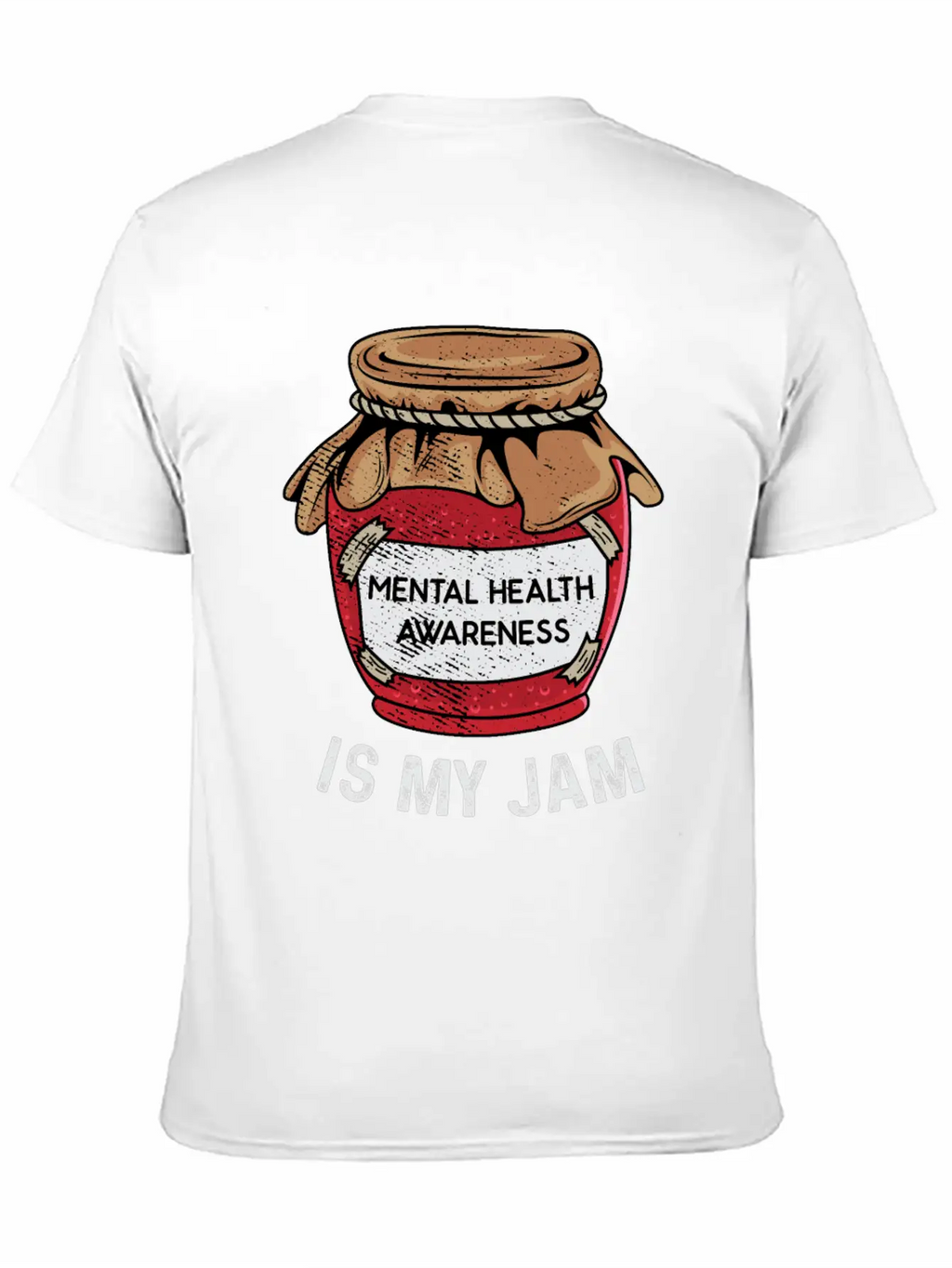 Mental Health Is My Jam Mental Health Awareness An Unisex Casual T-Shirt – Clean Design For Daily Comfort
