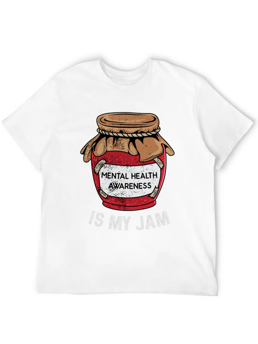 Mental Health Is My Jam Mental Health Awareness An Unisex Casual T-Shirt – Clean Design For Daily Comfort