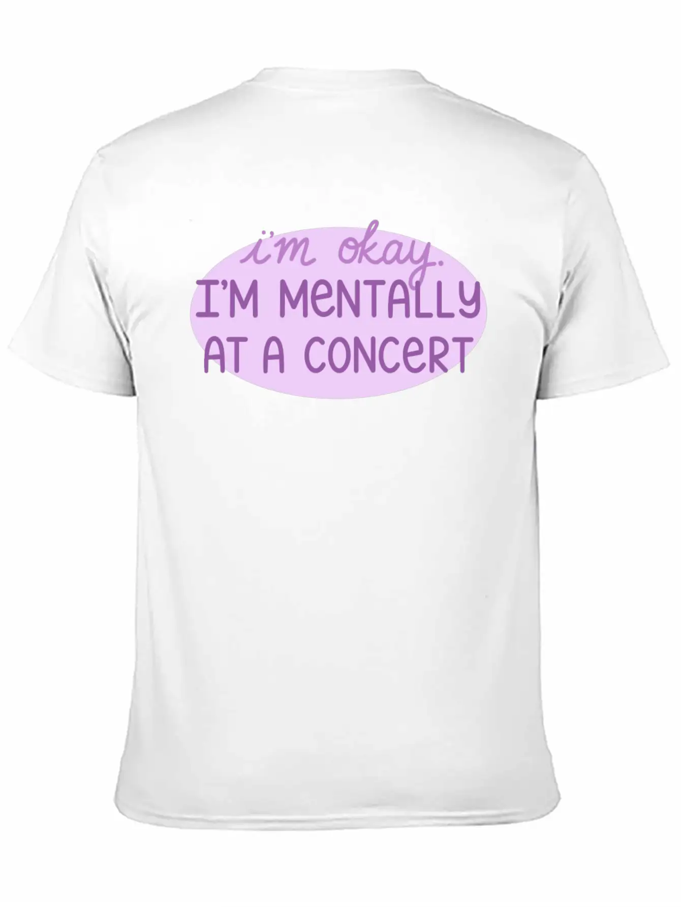 Mentally At A Concert Casual Graphic T-Shirt – Simple And Comfortable Daily Wear