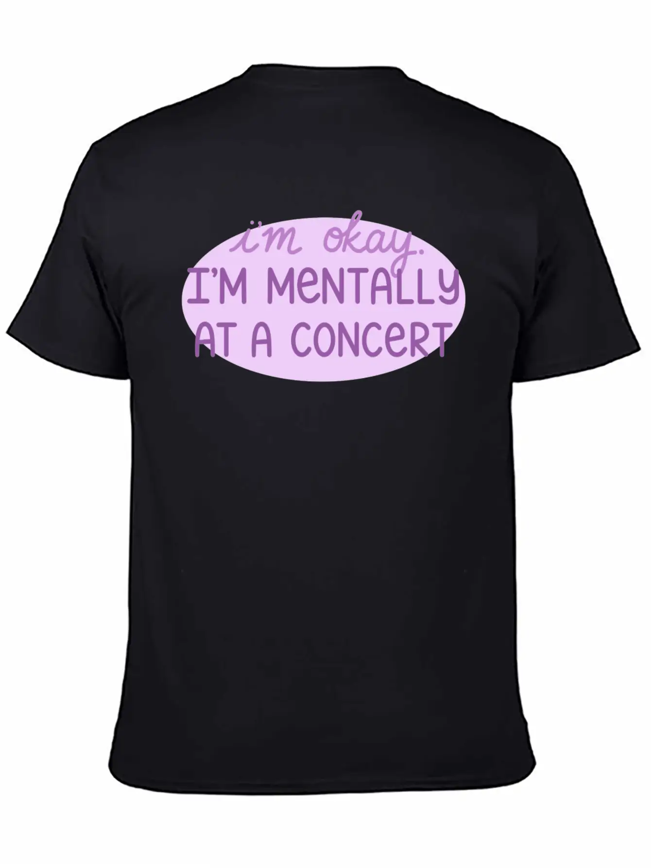 Mentally At A Concert Casual Graphic T-Shirt – Simple And Comfortable Daily Wear