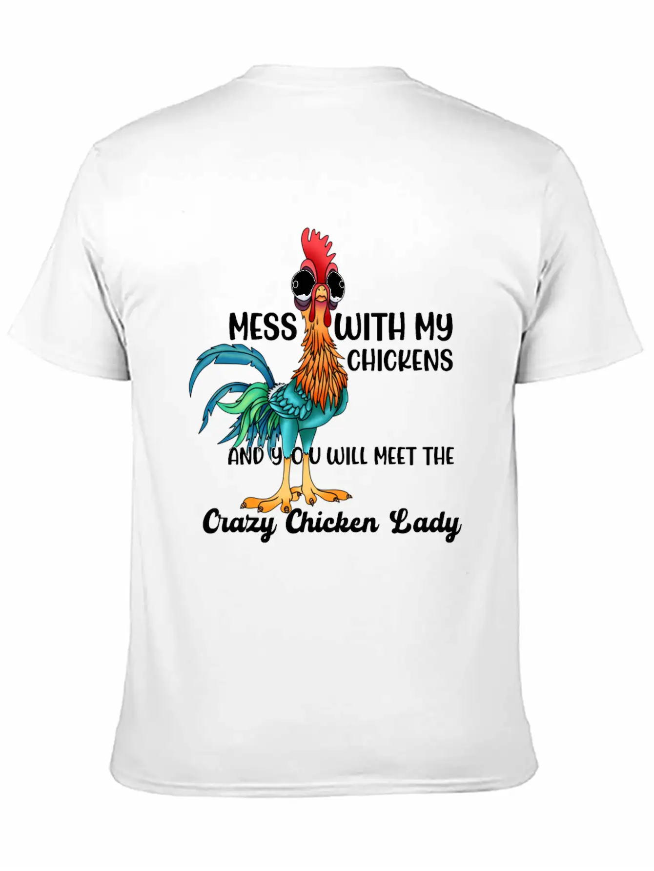 MESS WITH MY CHICKENS AND YOU WILL MEET THE Crazy Casual Graphic T-Shirt – Simple And Comfortable Daily Wear