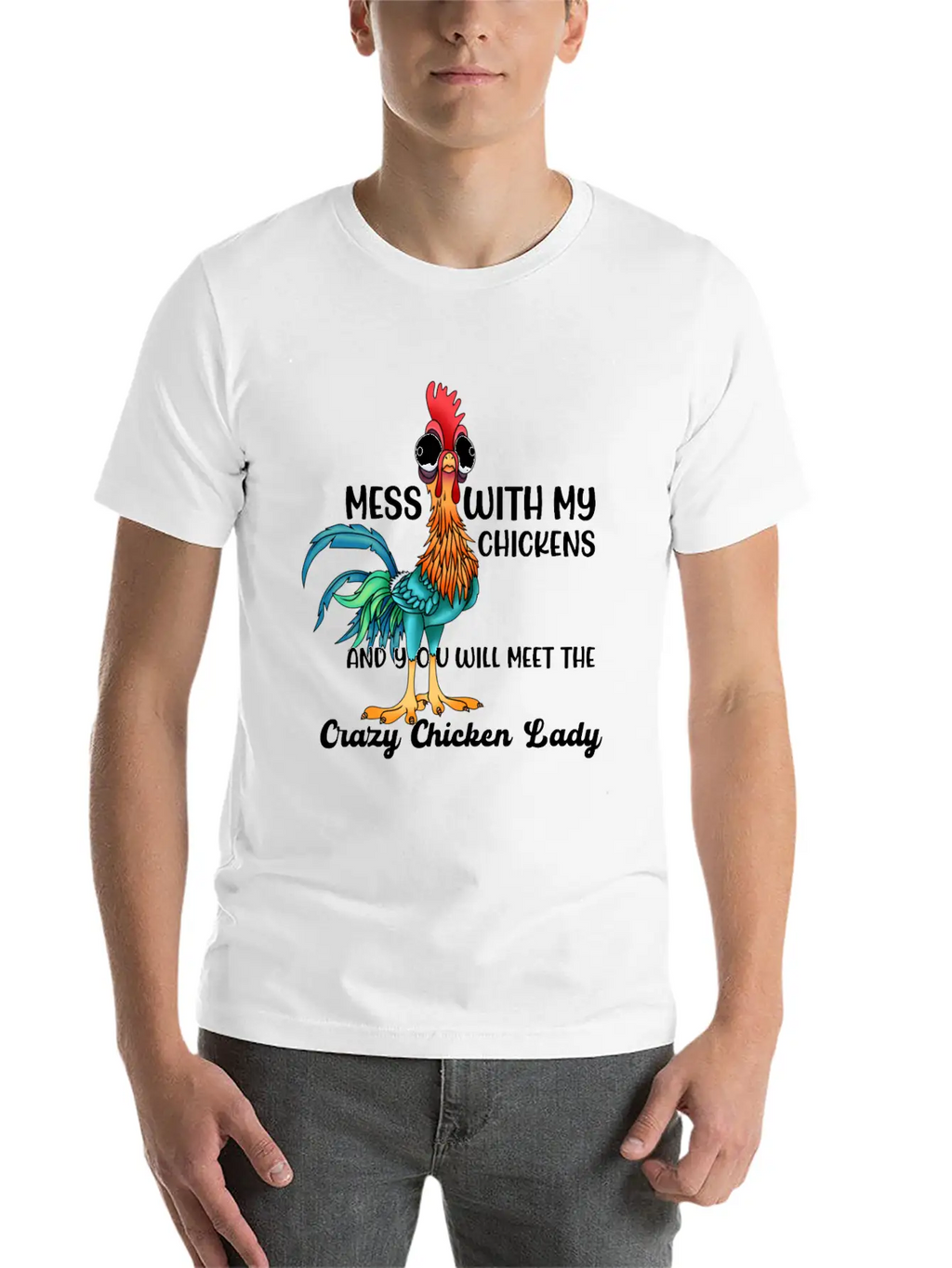 MESS WITH MY CHICKENS AND YOU WILL MEET THE Crazy Casual Graphic T-Shirt – Simple And Comfortable Daily Wear