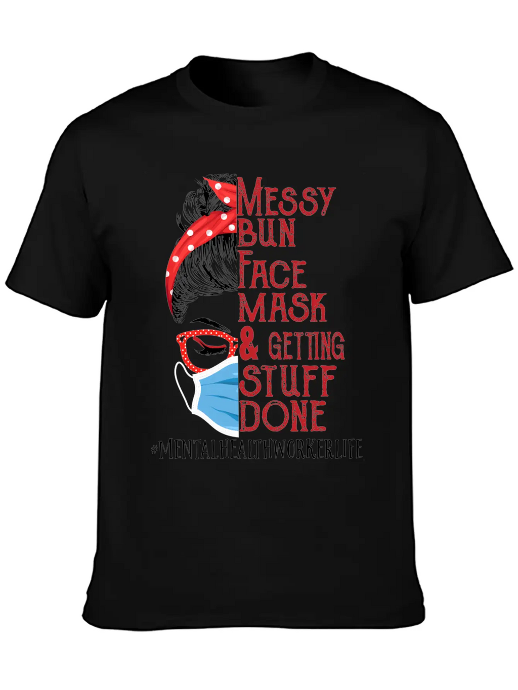 Messy Bun Face Getting Stuff Mental Health Worker Unisex Short Sleeve Soft Cotton T-Shirt – Casual Everyday Wear
