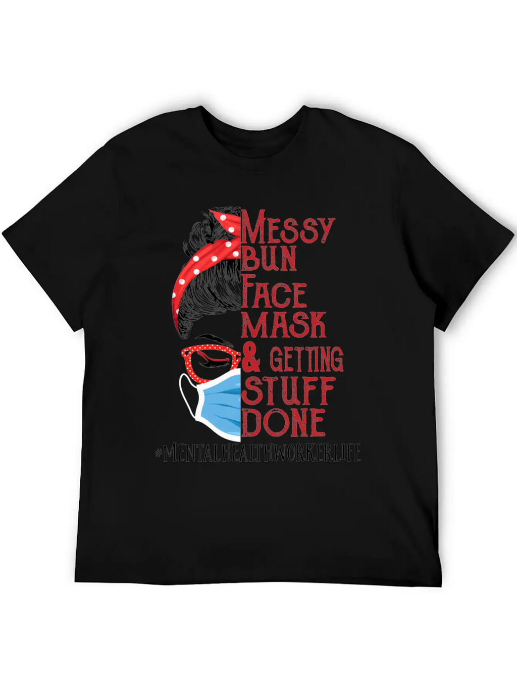 Messy Bun Face Getting Stuff Mental Health Worker Unisex Short Sleeve Soft Cotton T-Shirt – Casual Everyday Wear