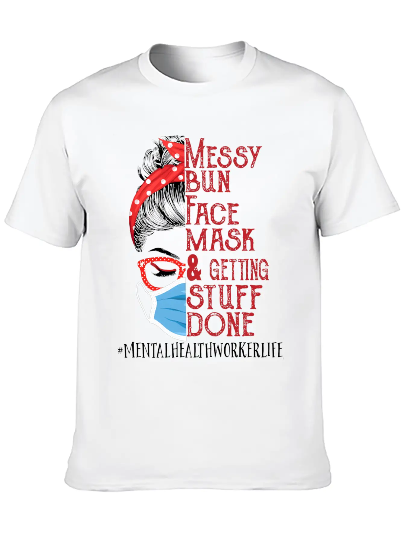 Messy Bun Face Getting Stuff Mental Health Worker Unisex Short Sleeve Soft Cotton T-Shirt – Casual Everyday Wear