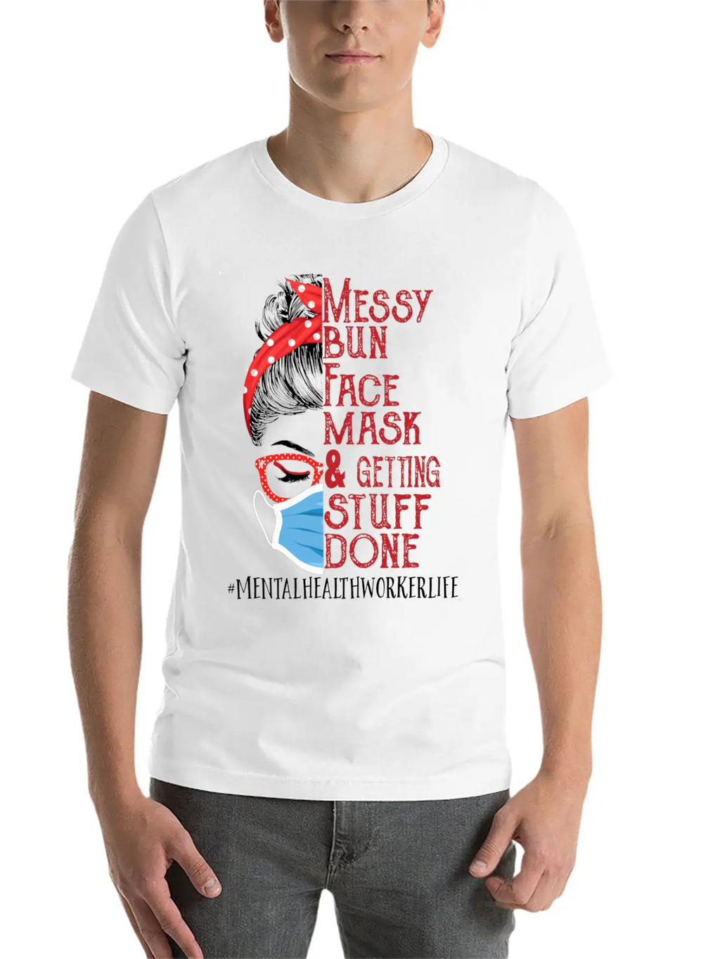 Messy Bun Face Getting Stuff Mental Health Worker Unisex Short Sleeve Soft Cotton T-Shirt – Casual Everyday Wear
