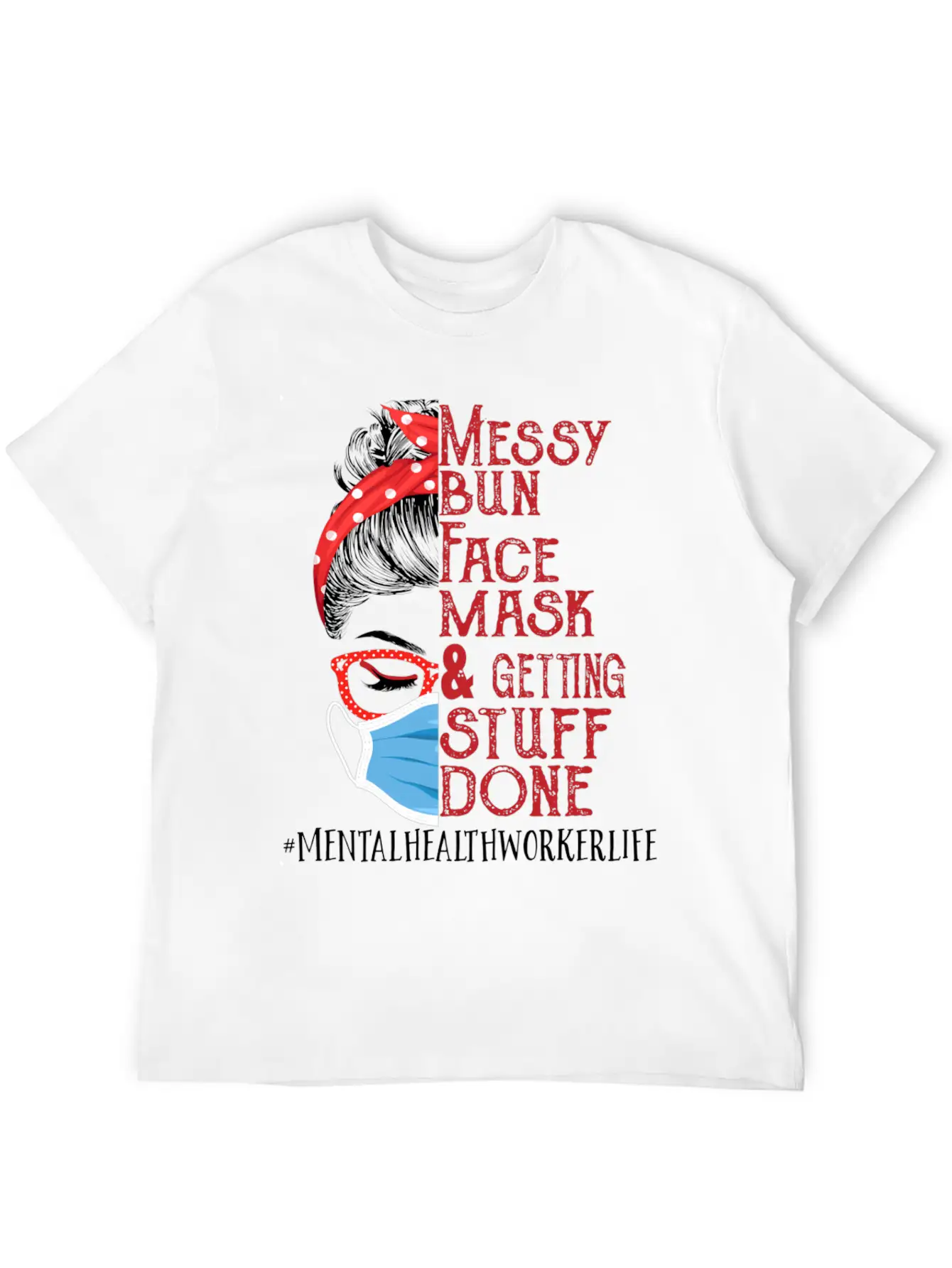 Messy Bun Face Getting Stuff Mental Health Worker Unisex Short Sleeve Soft Cotton T-Shirt – Casual Everyday Wear