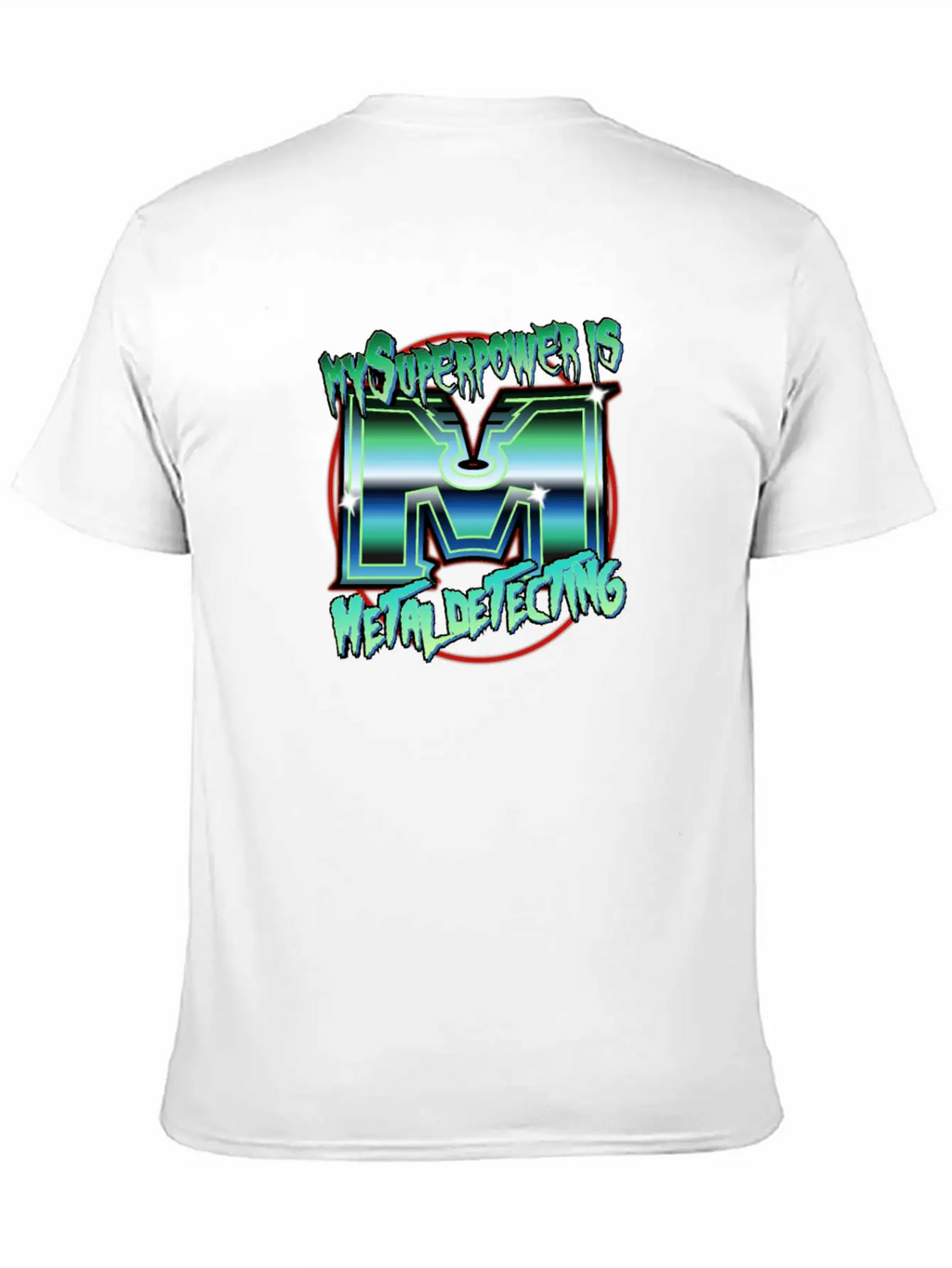 Metal Detecting - My Spuepower Is Metal Detecting Unisex Casual T-Shirt – Clean Design For Daily Comfort
