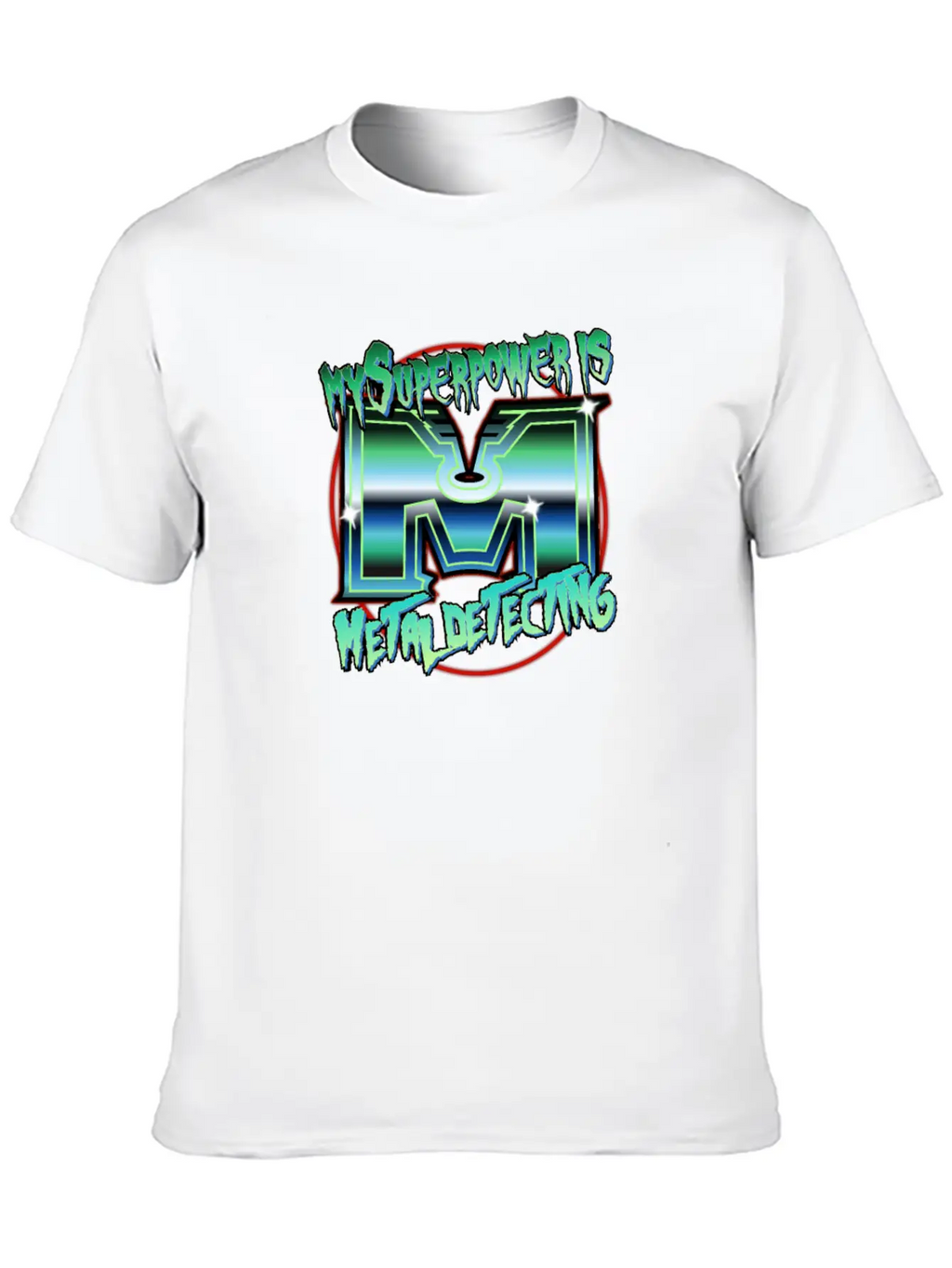 Metal Detecting - My Spuepower Is Metal Detecting Unisex Casual T-Shirt – Clean Design For Daily Comfort
