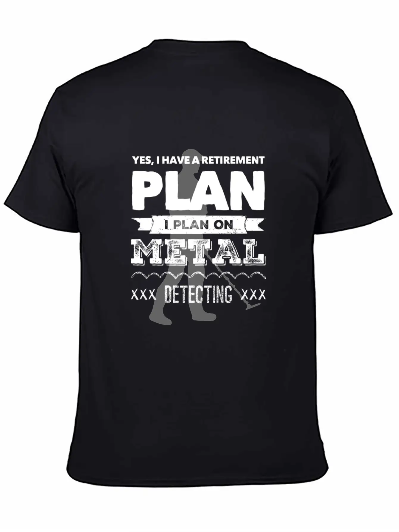 Metal Detector Retirement Plan Unisex Short Sleeve Soft Cotton T-Shirt – Casual Everyday Wear