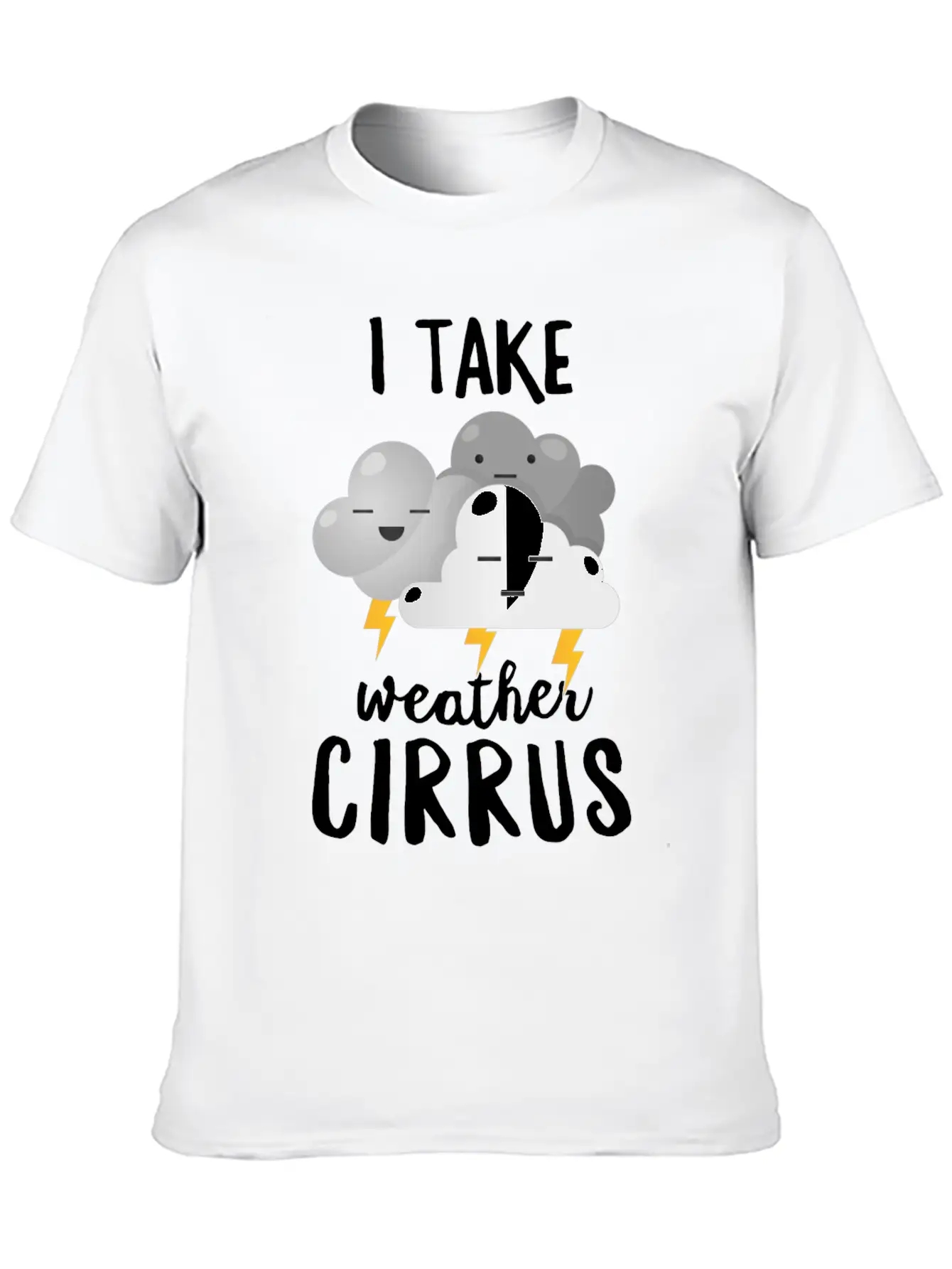 Meteorologist Gift I Take Weather Cirrus Breathable Soft Cotton T-Shirt – Timeless Casual Look