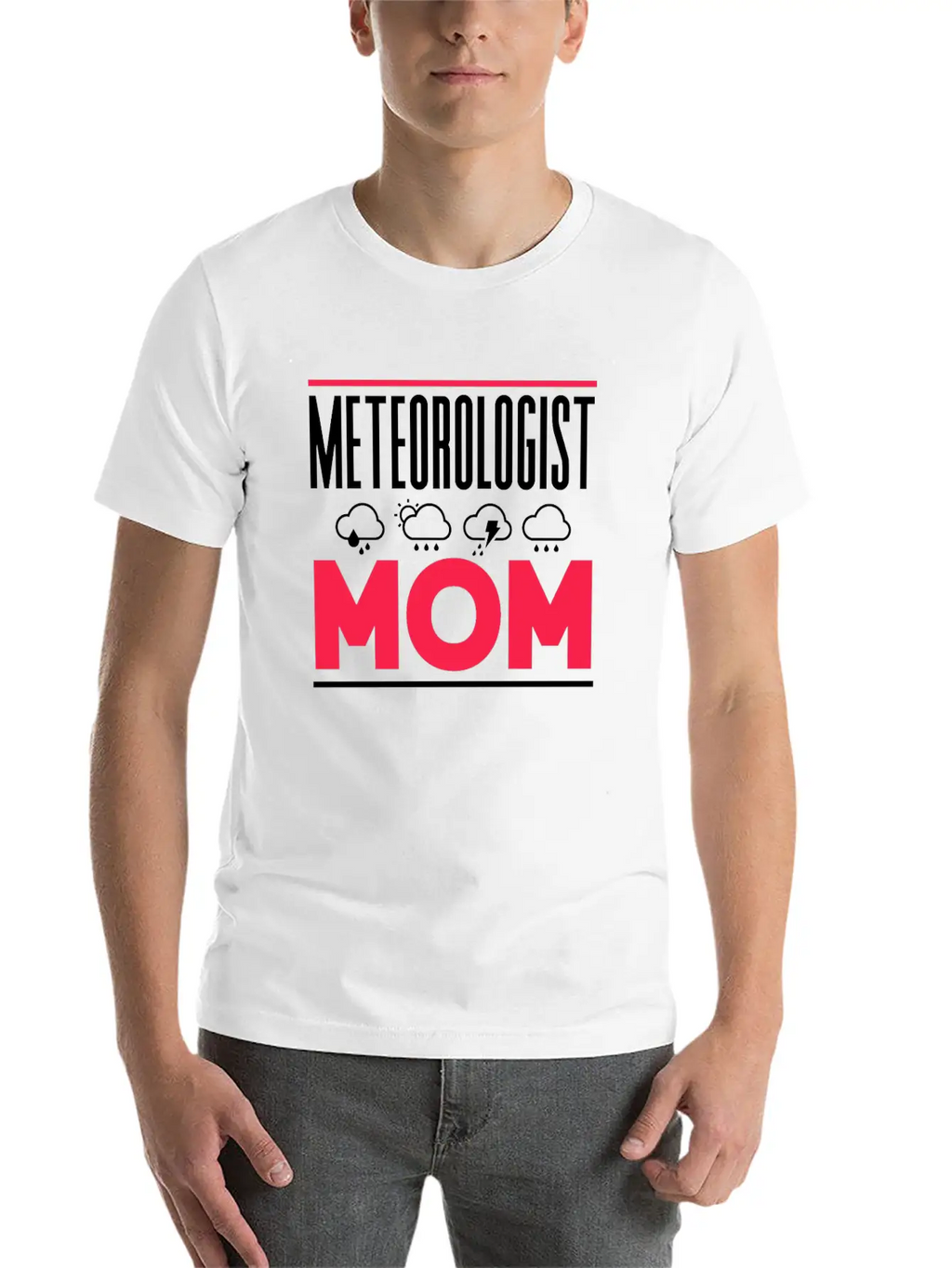 Meteorologist Mom Weather Job Meteorology Stylish Everyday T-Shirt – Unisex Basic Cotton Tee