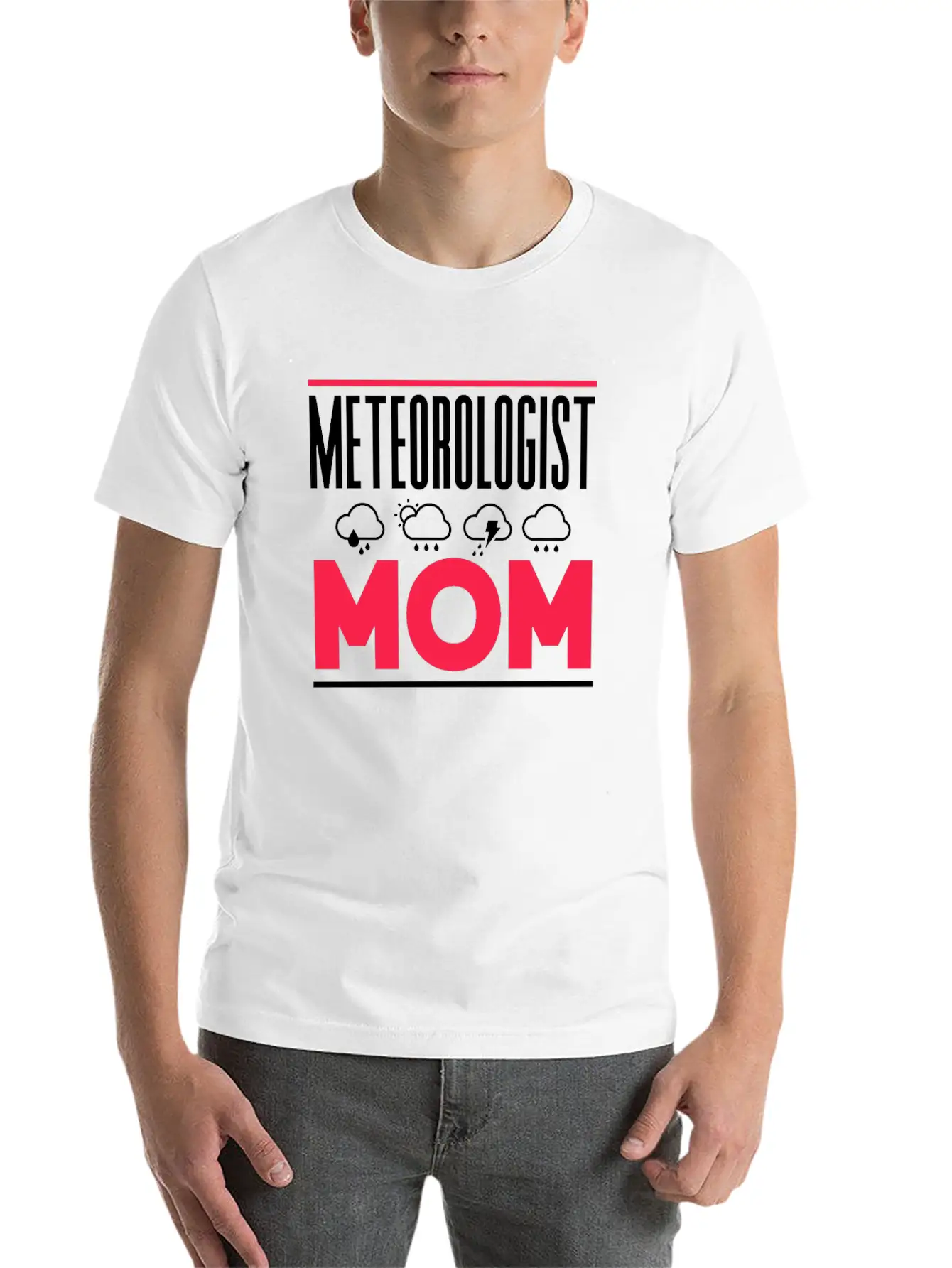 Meteorologist Mom Weather Job Meteorology Stylish Everyday T-Shirt – Unisex Basic Cotton Tee