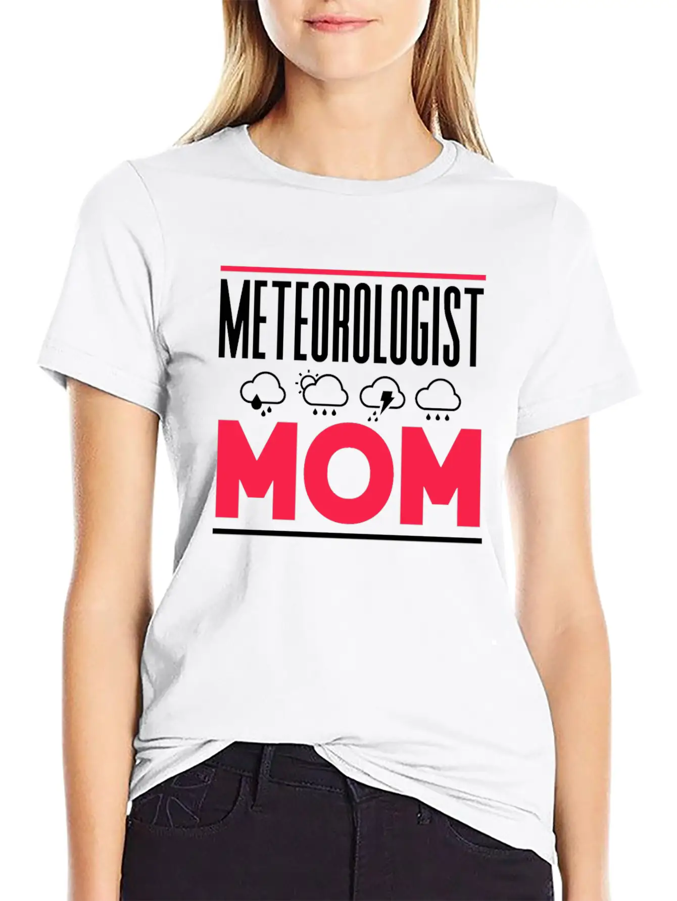 Meteorologist Mom Weather Job Meteorology Stylish Everyday T-Shirt – Unisex Basic Cotton Tee