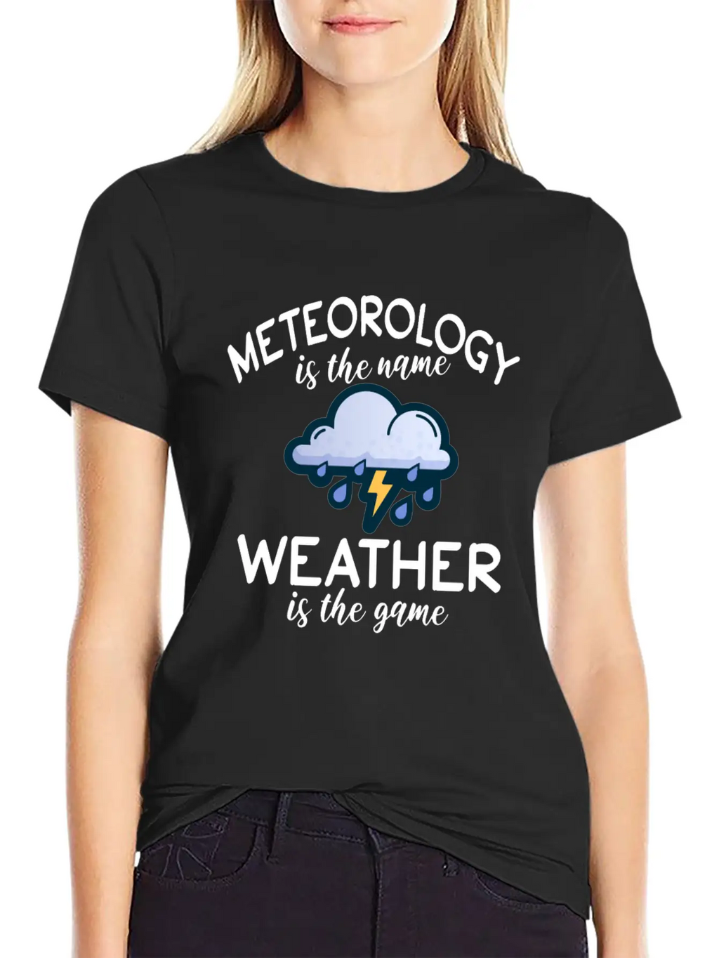Meteorology Is The Name Weather Is The Game Unisex Casual T-Shirt – Clean Design For Daily Comfort