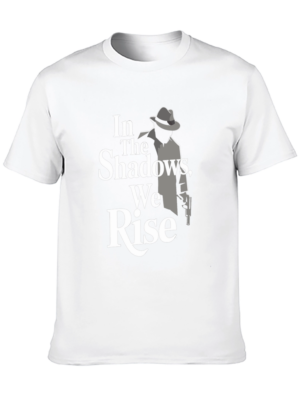 In The Shadows We Rise Graphic Tee