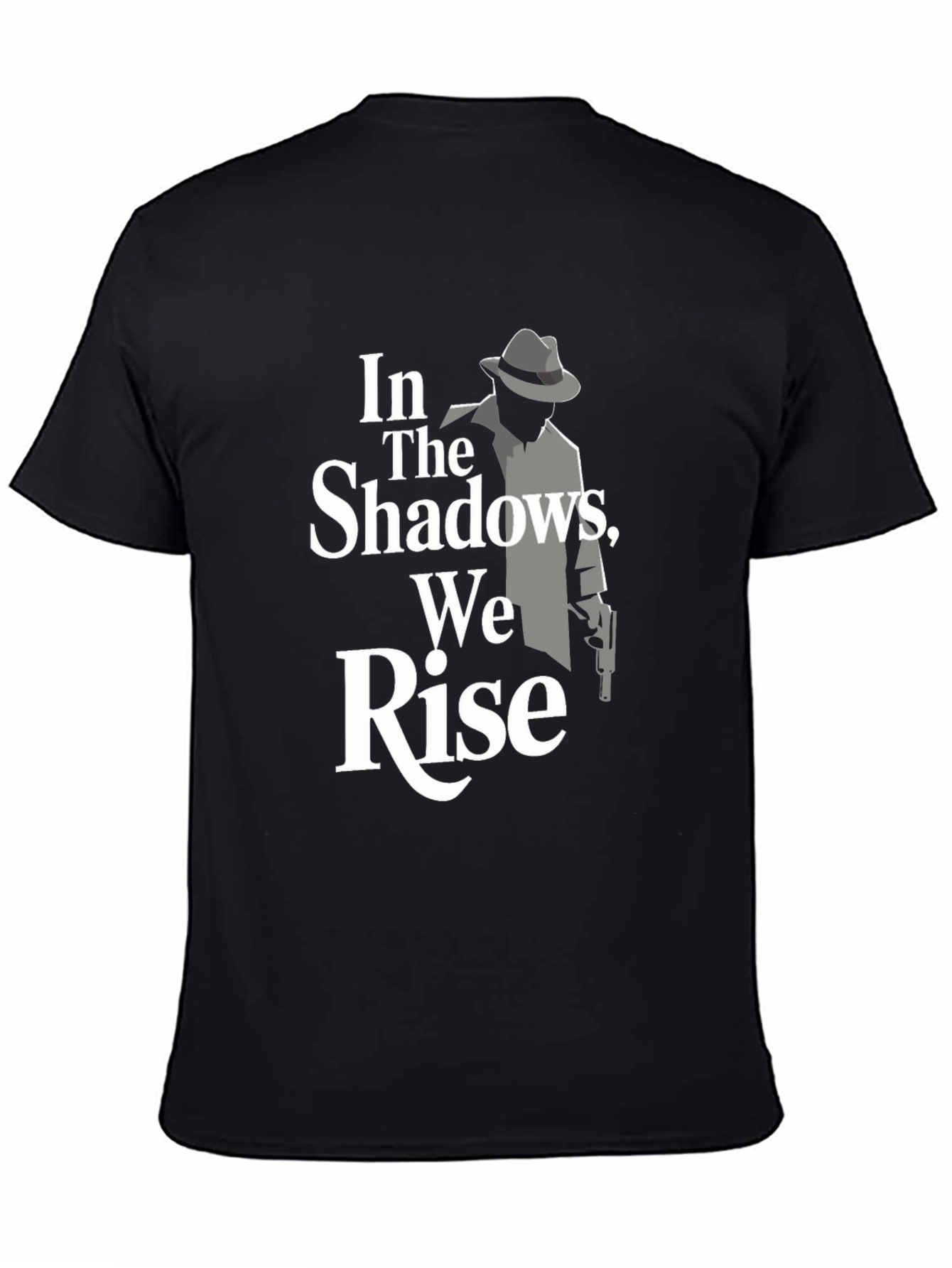 In The Shadows We Rise Graphic Tee