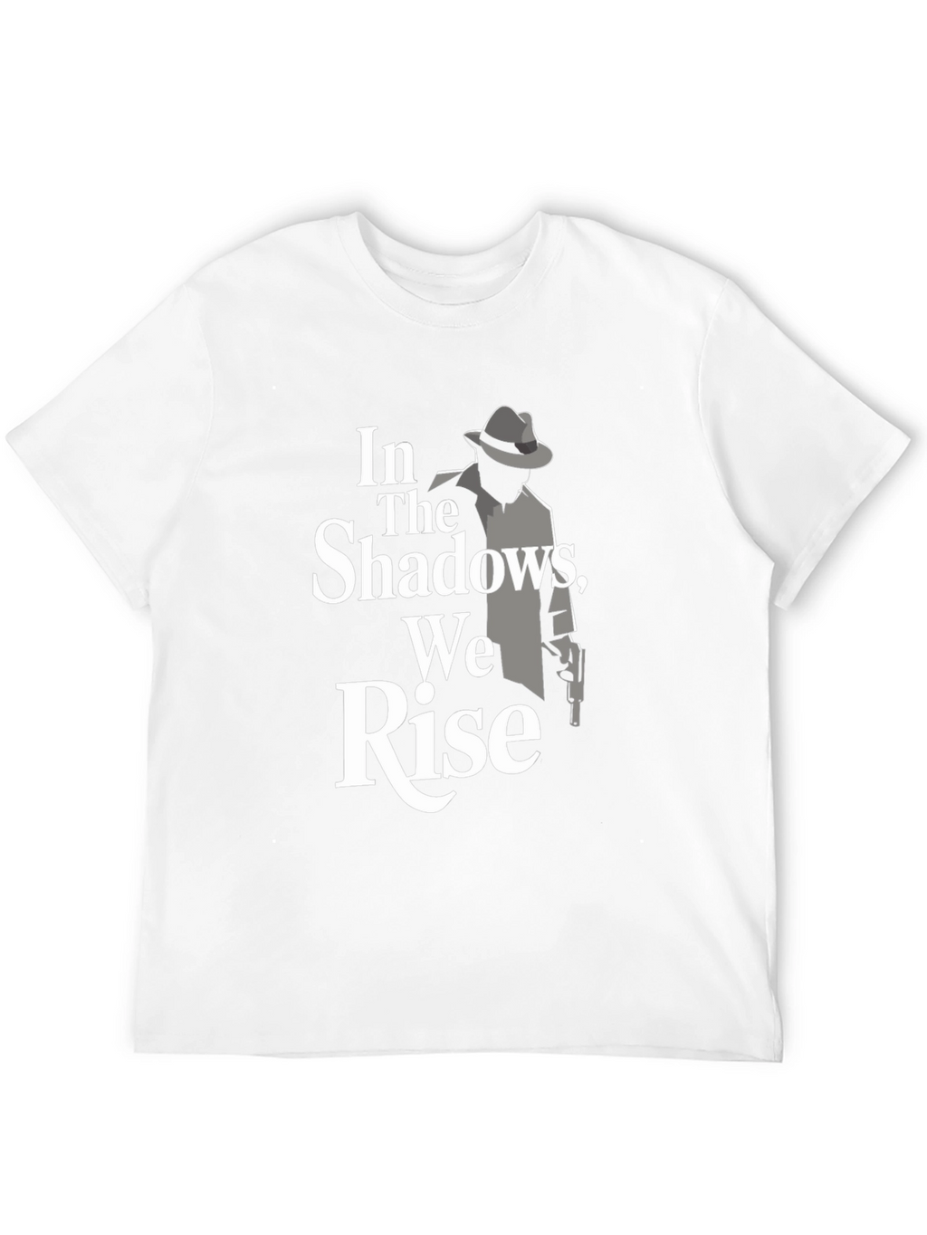 In The Shadows We Rise Graphic Tee