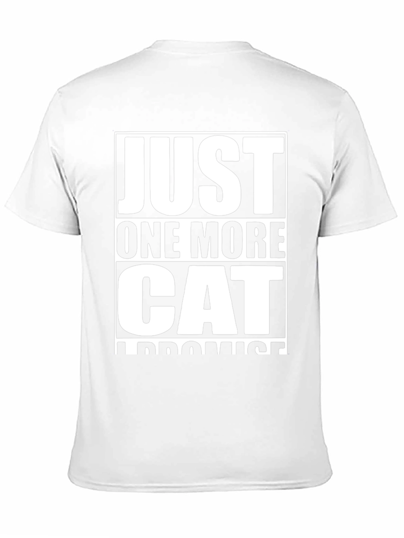 Just One More Cat T-Shirt - Funny Cat Lover Tee
