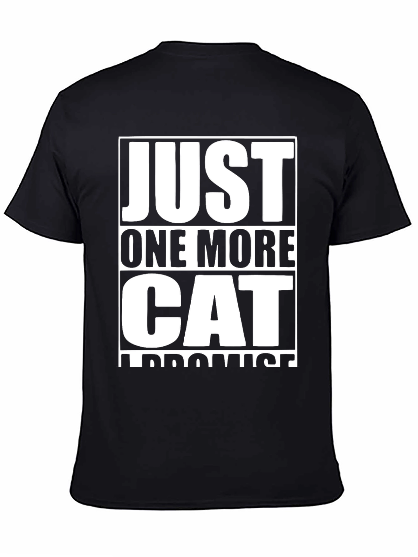 Just One More Cat T-Shirt - Funny Cat Lover Tee