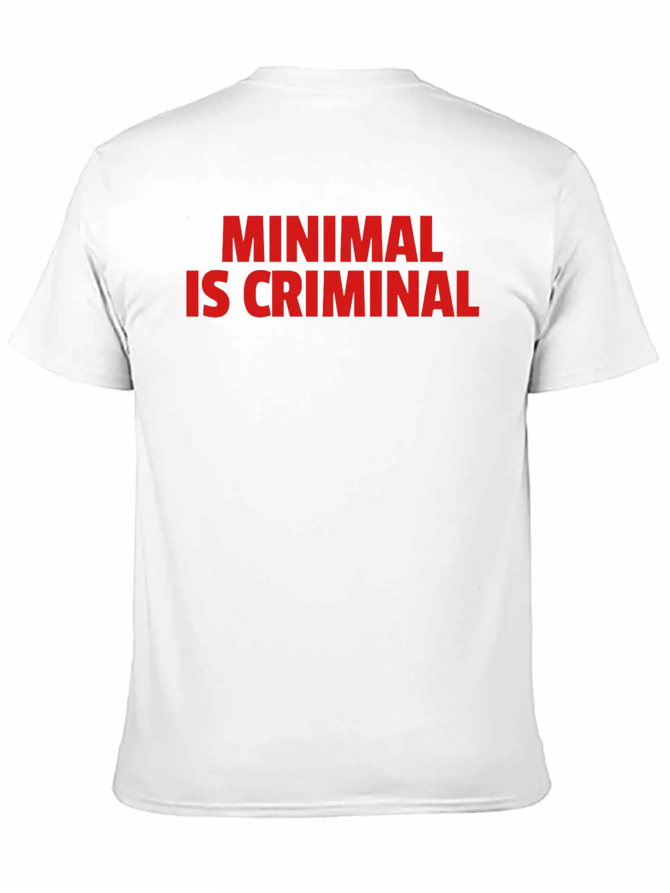 Minimal Is Criminal Unisex Casual T-Shirt – Clean Design For Daily Comfort