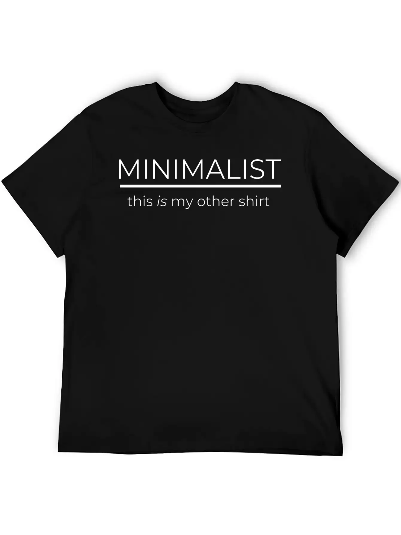 MINIMALIST - This Is My Other Shirt Casual Graphic T-Shirt – Simple And Comfortable Daily Wear