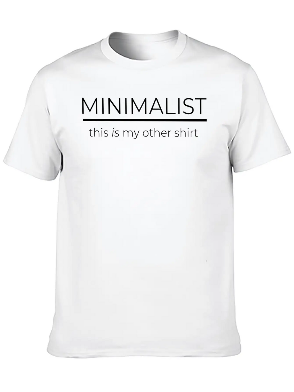 MINIMALIST - This Is My Other Shirt Casual Graphic T-Shirt – Simple And Comfortable Daily Wear