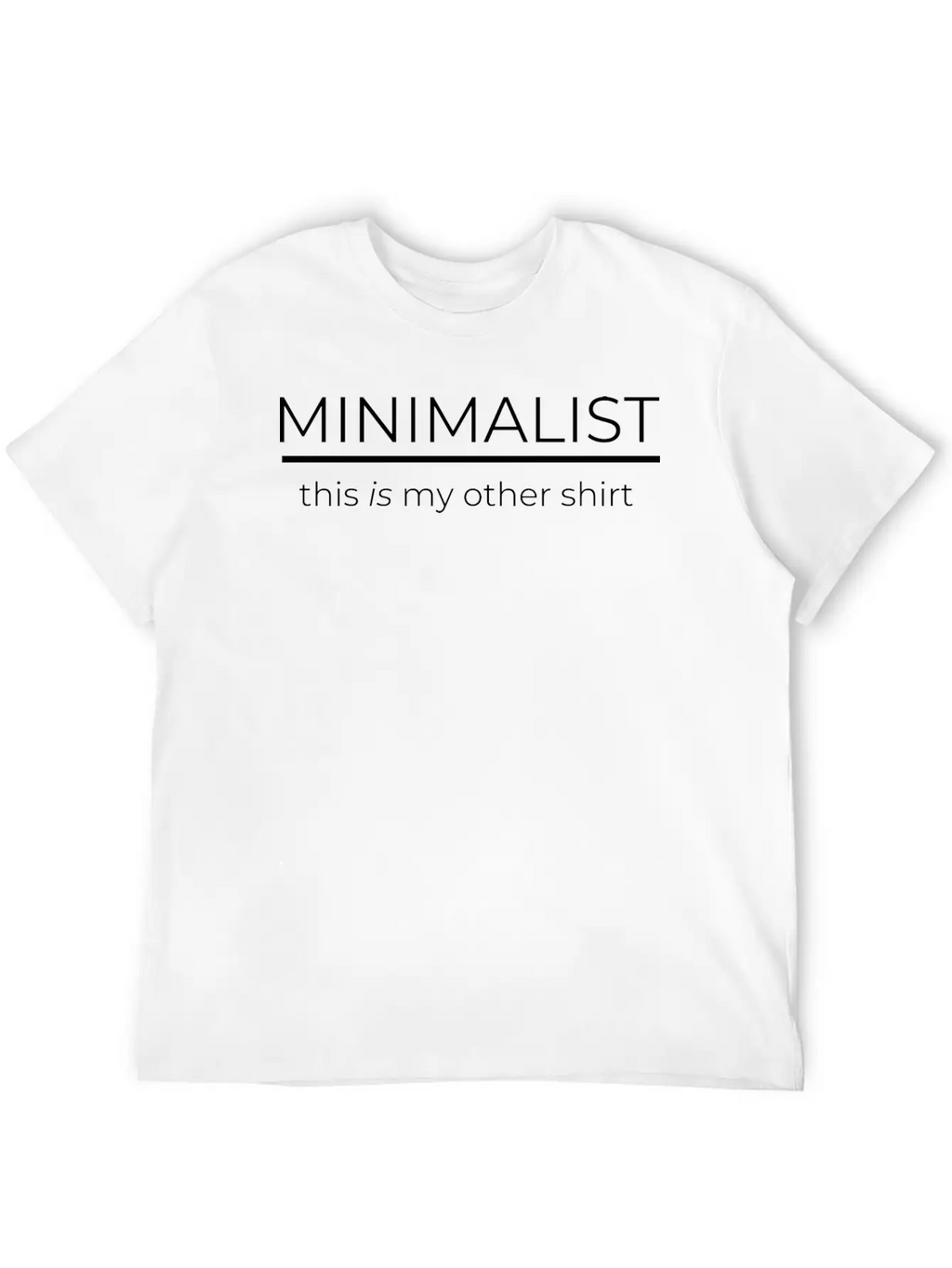 MINIMALIST - This Is My Other Shirt Casual Graphic T-Shirt – Simple And Comfortable Daily Wear