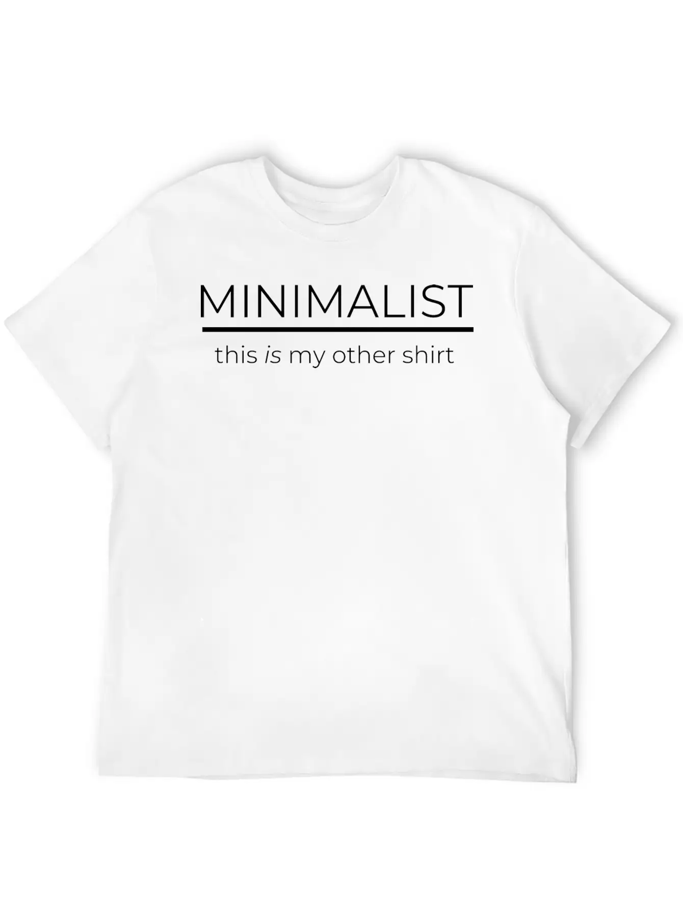 MINIMALIST - This Is My Other Shirt Casual Graphic T-Shirt – Simple And Comfortable Daily Wear