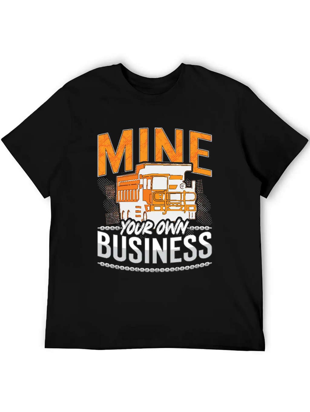 Mining Trucker Mine Your Own Business Mine Truck Classic Fit Graphic Tee For Daily Comfort – Unisex Cotton Shirt
