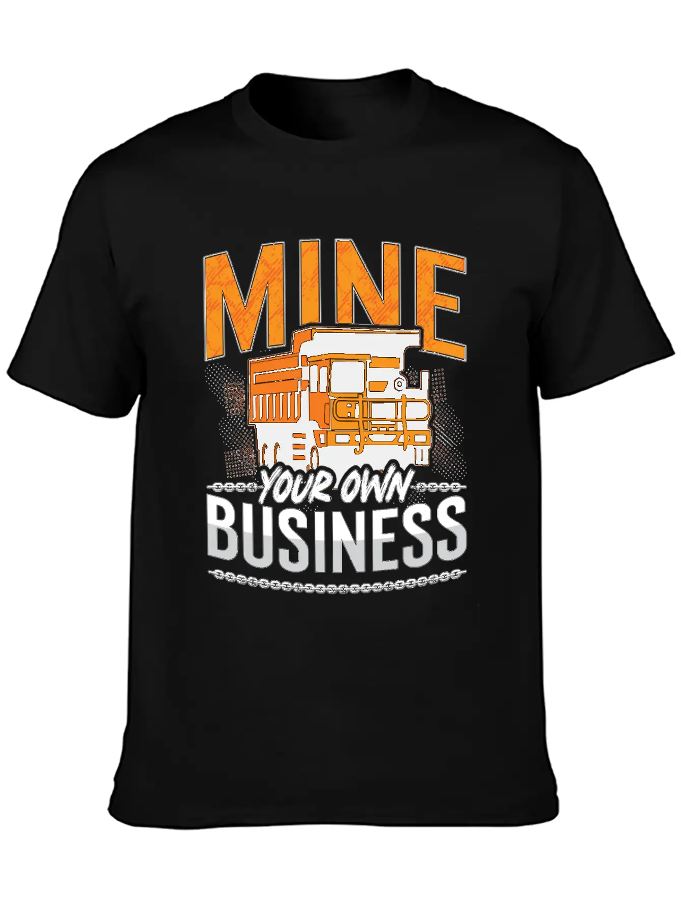 Mining Trucker Mine Your Own Business Mine Truck Classic Fit Graphic Tee For Daily Comfort – Unisex Cotton Shirt