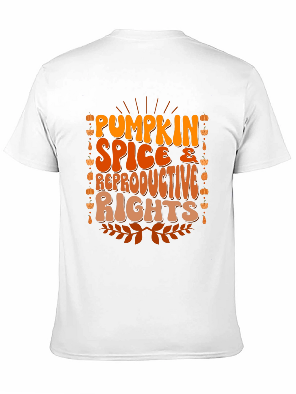 Pumpkin Spice & Reproductive Rights T-Shirt