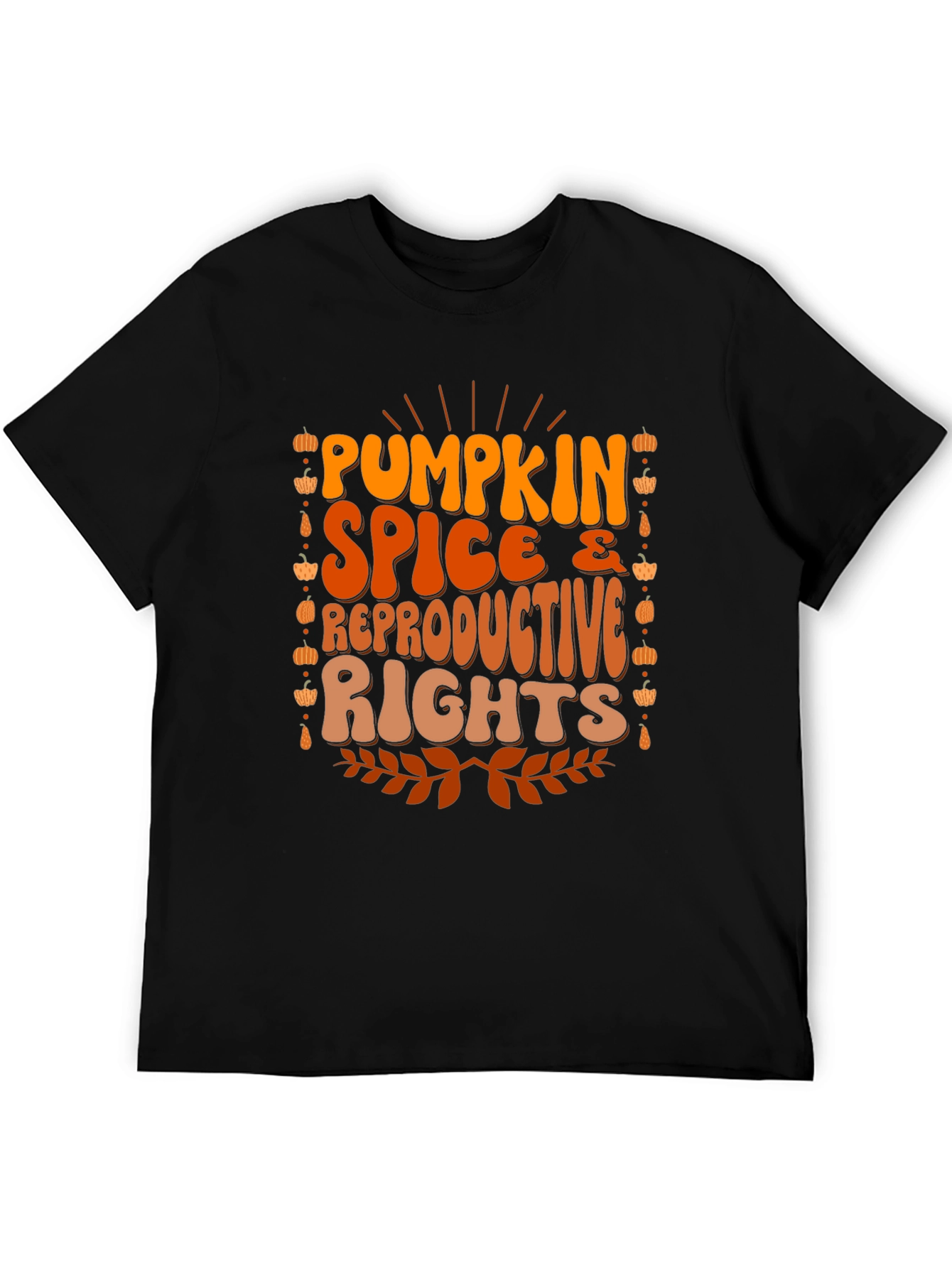 Pumpkin Spice & Reproductive Rights T-Shirt