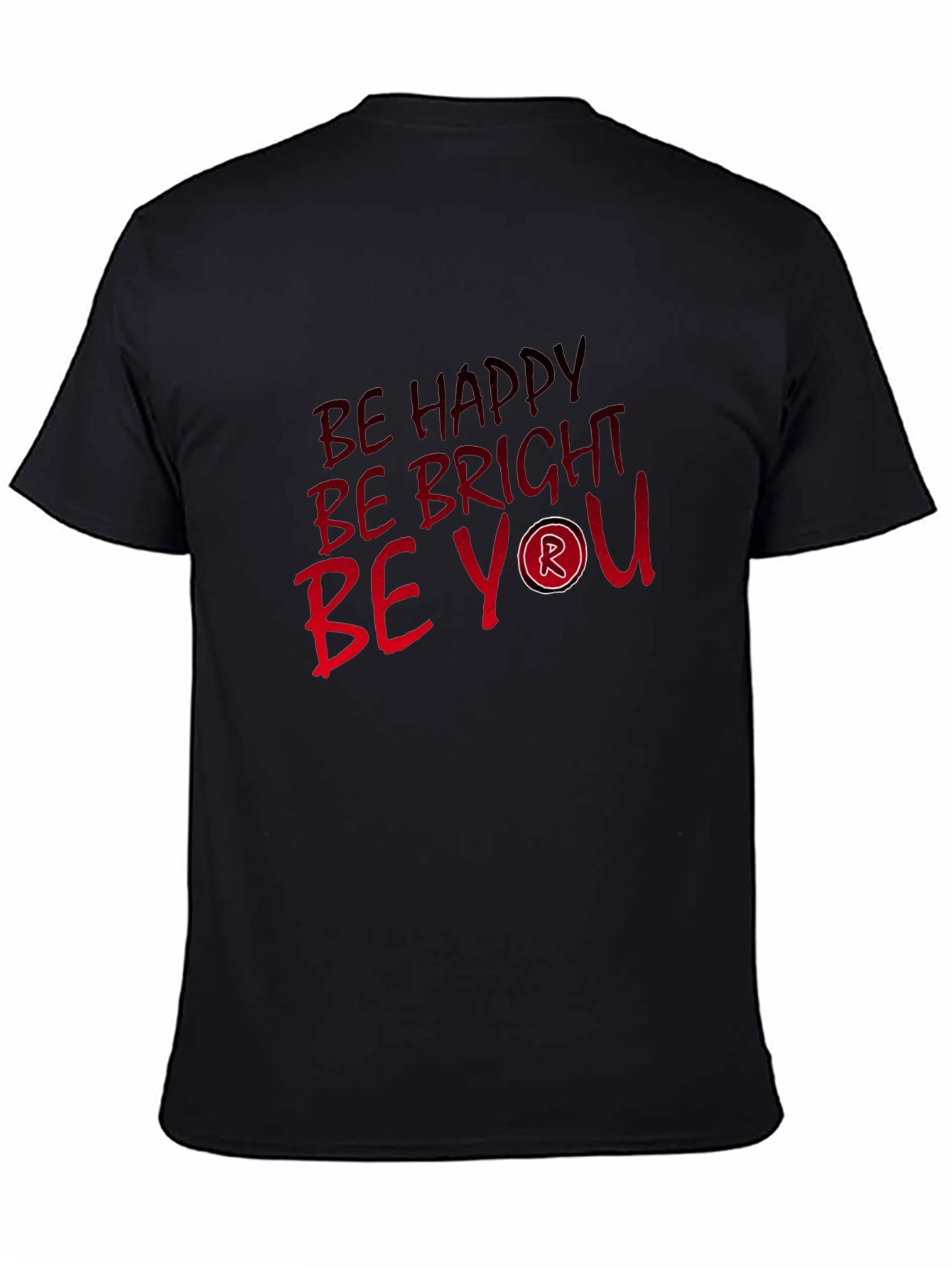 Be Happy Be Bright Be You - Graphic T-Shirt