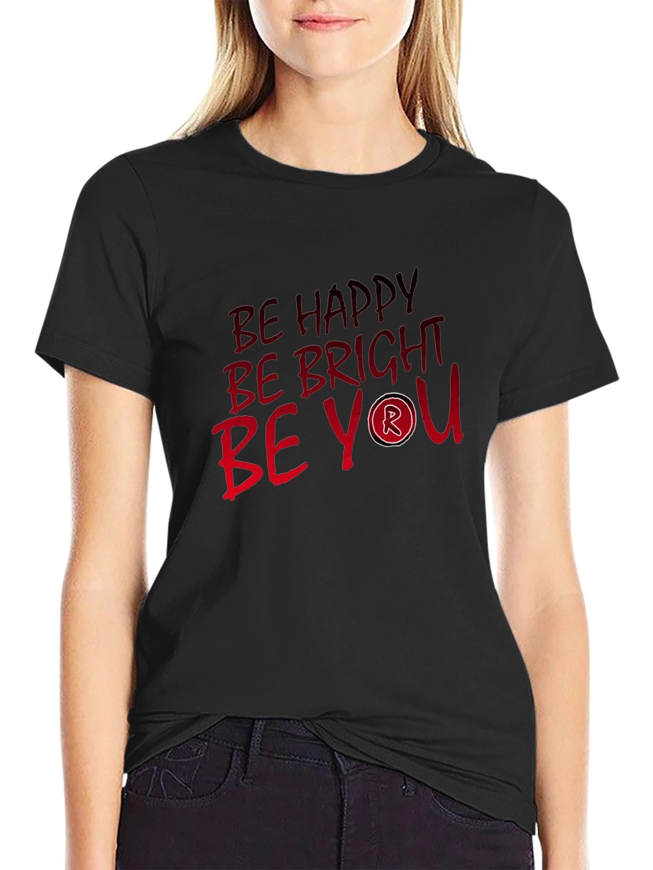 Be Happy Be Bright Be You - Graphic T-Shirt