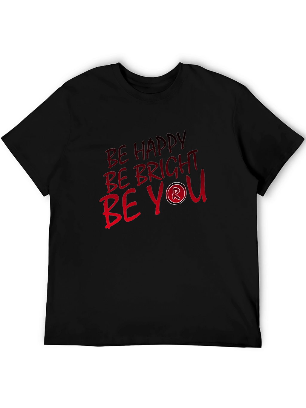 Be Happy Be Bright Be You - Graphic T-Shirt